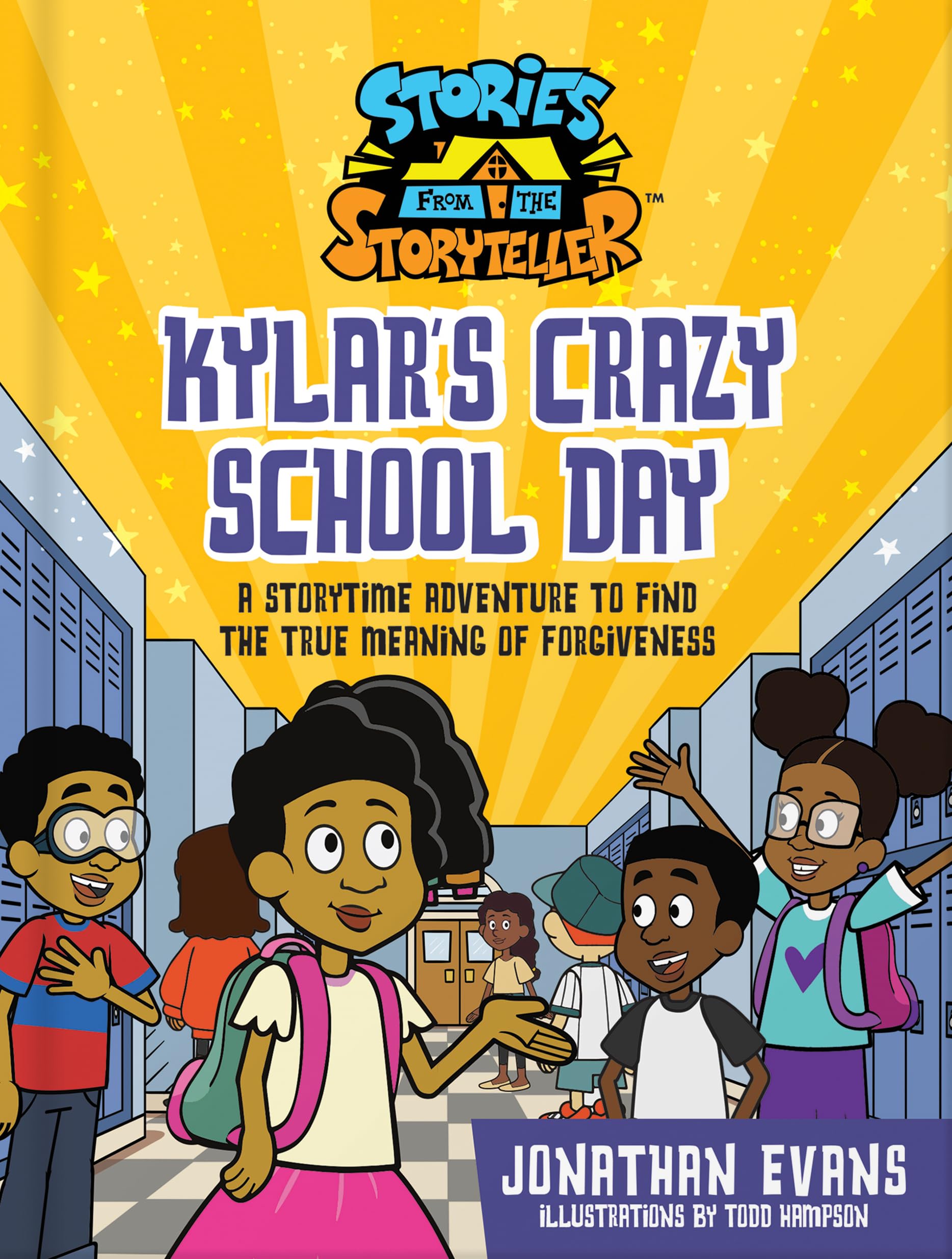 Kylar's Crazy School Day: A Storytime Adventure to Find the True Meaning of Forgiveness (The Stories from the Storyteller) 9780736987820