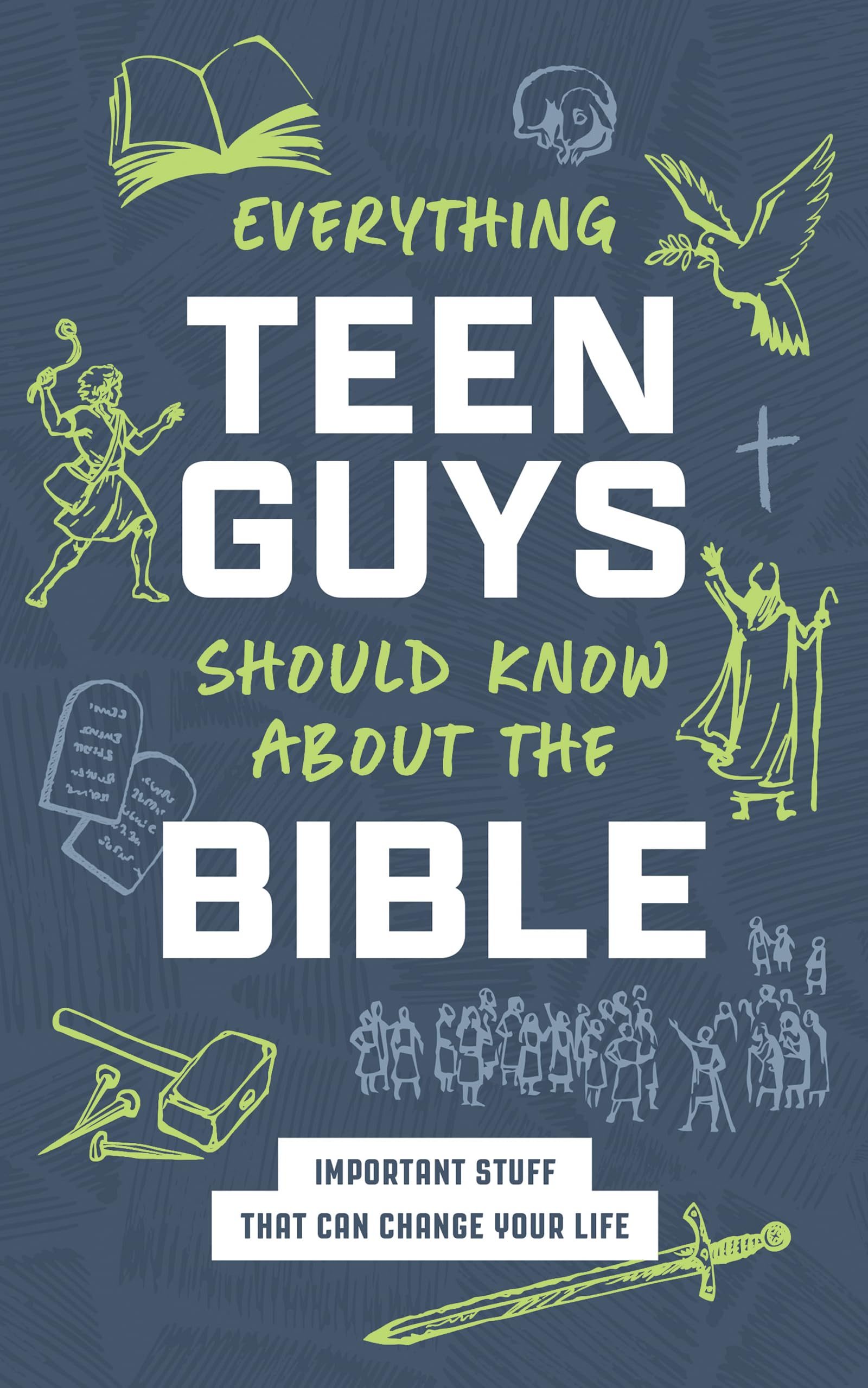 Everything Teen Guys Should Know about the Bible: Important Stuff That Can Change Your Life 9798891512931