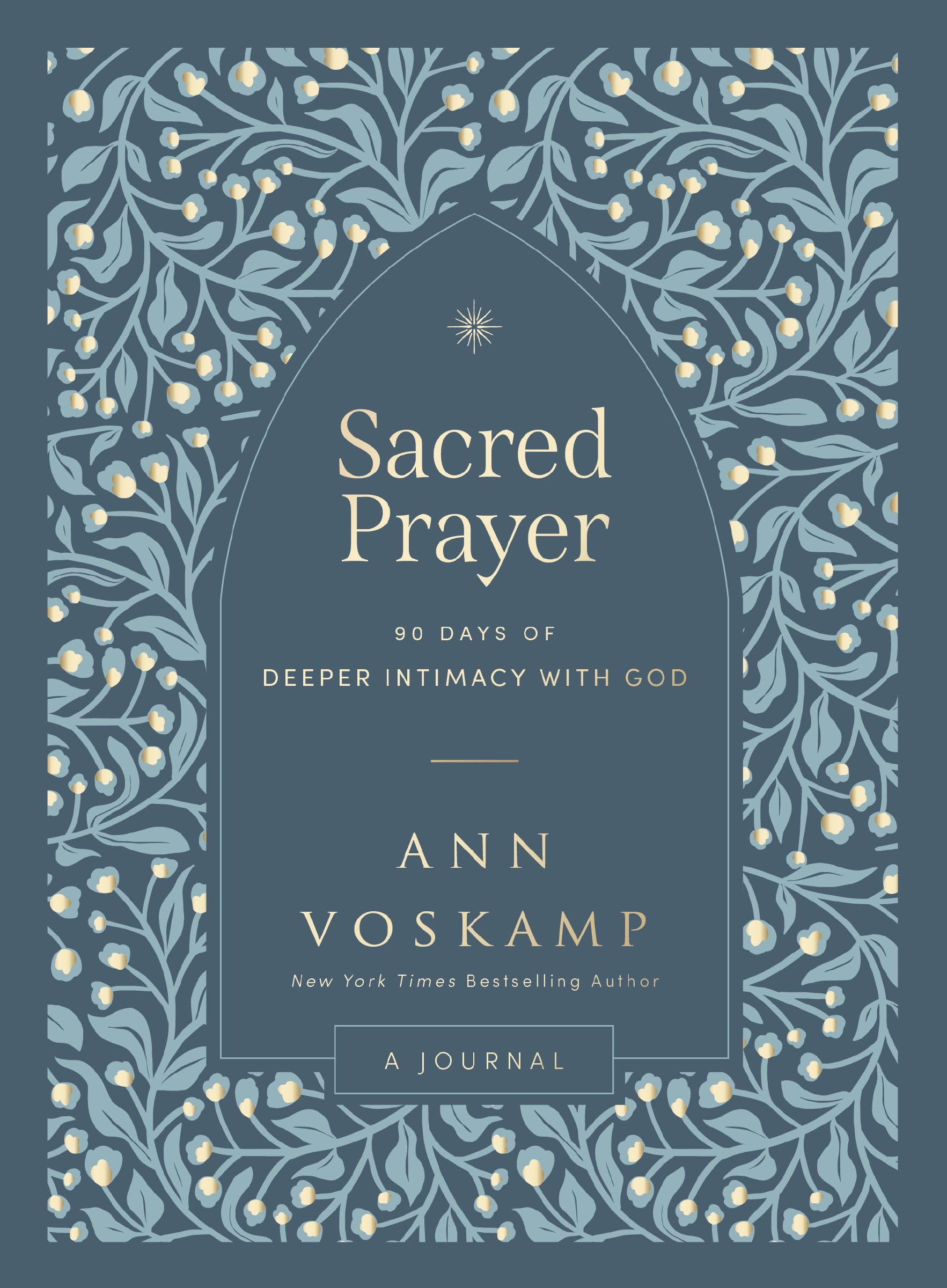 Sacred Prayer: 90 Days of Deeper Intimacy with God (A Guided Journal) 9781400250257