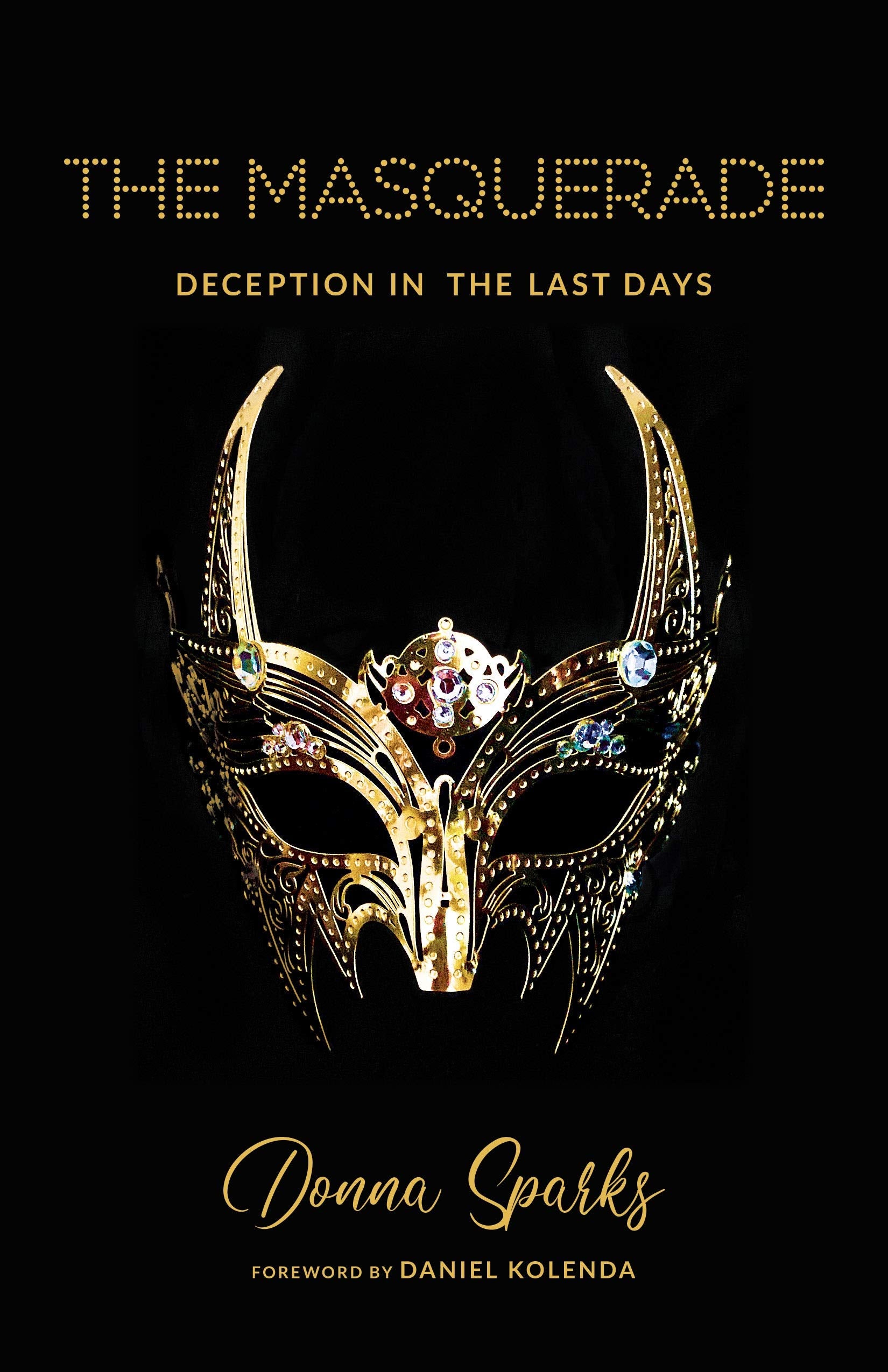 The Masquerade: Deception In The Last Days 9781610362481