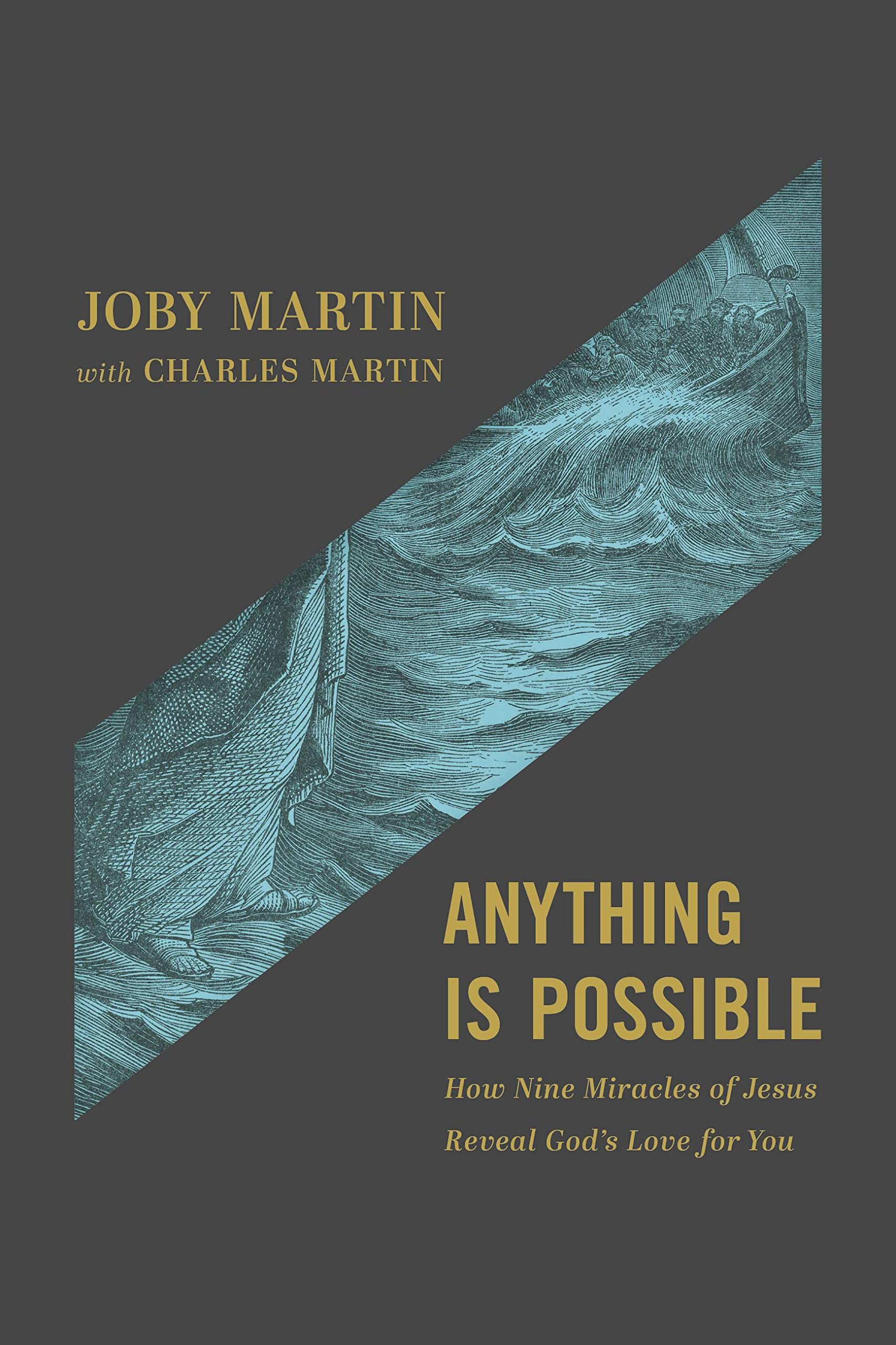 Anything Is Possible: How Nine Miracles of Jesus Reveal God’s Love for You 9781546001690
