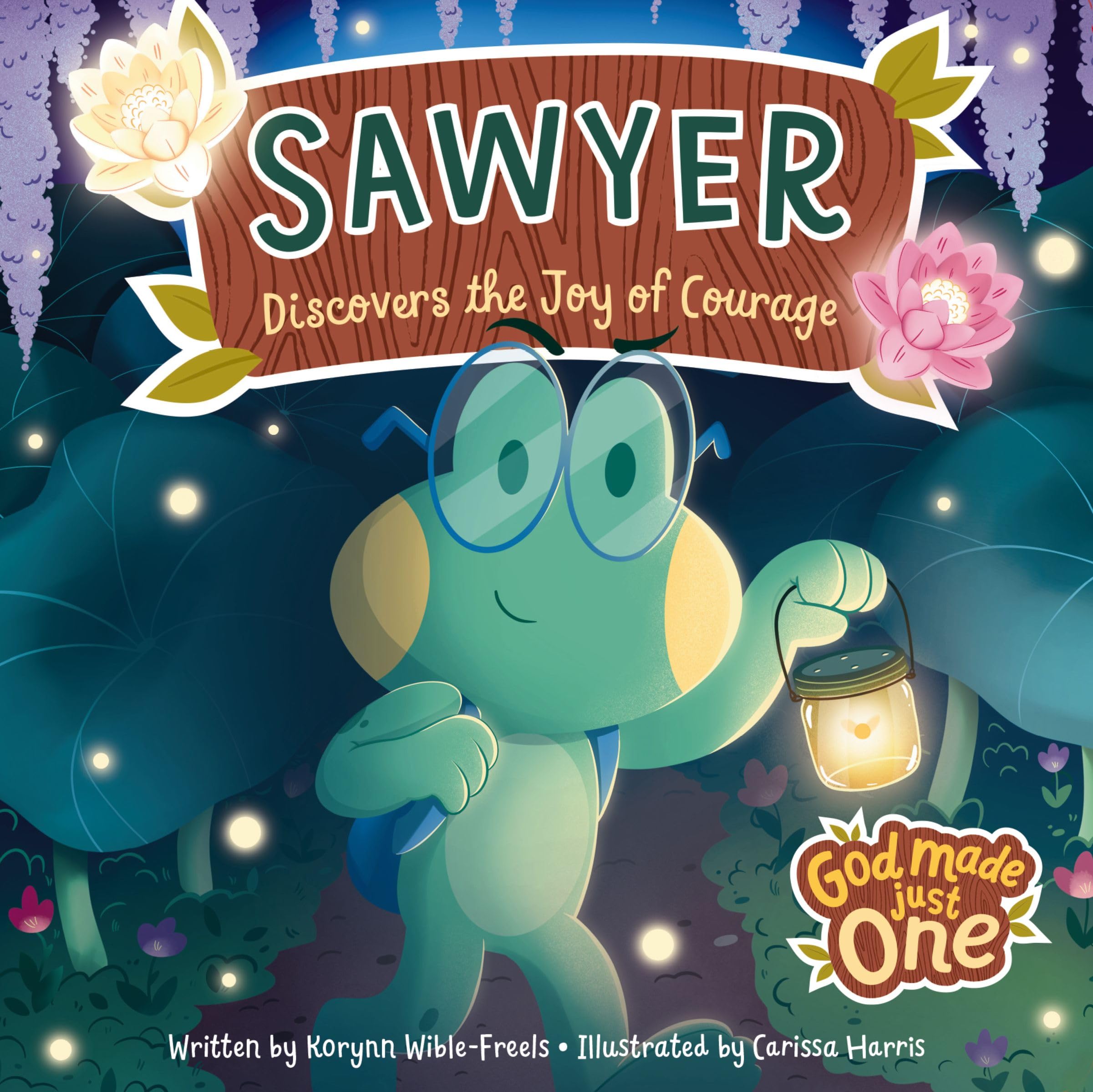 God Made Just One: Sawyer Discovers the Joy of Courage 9798886030181