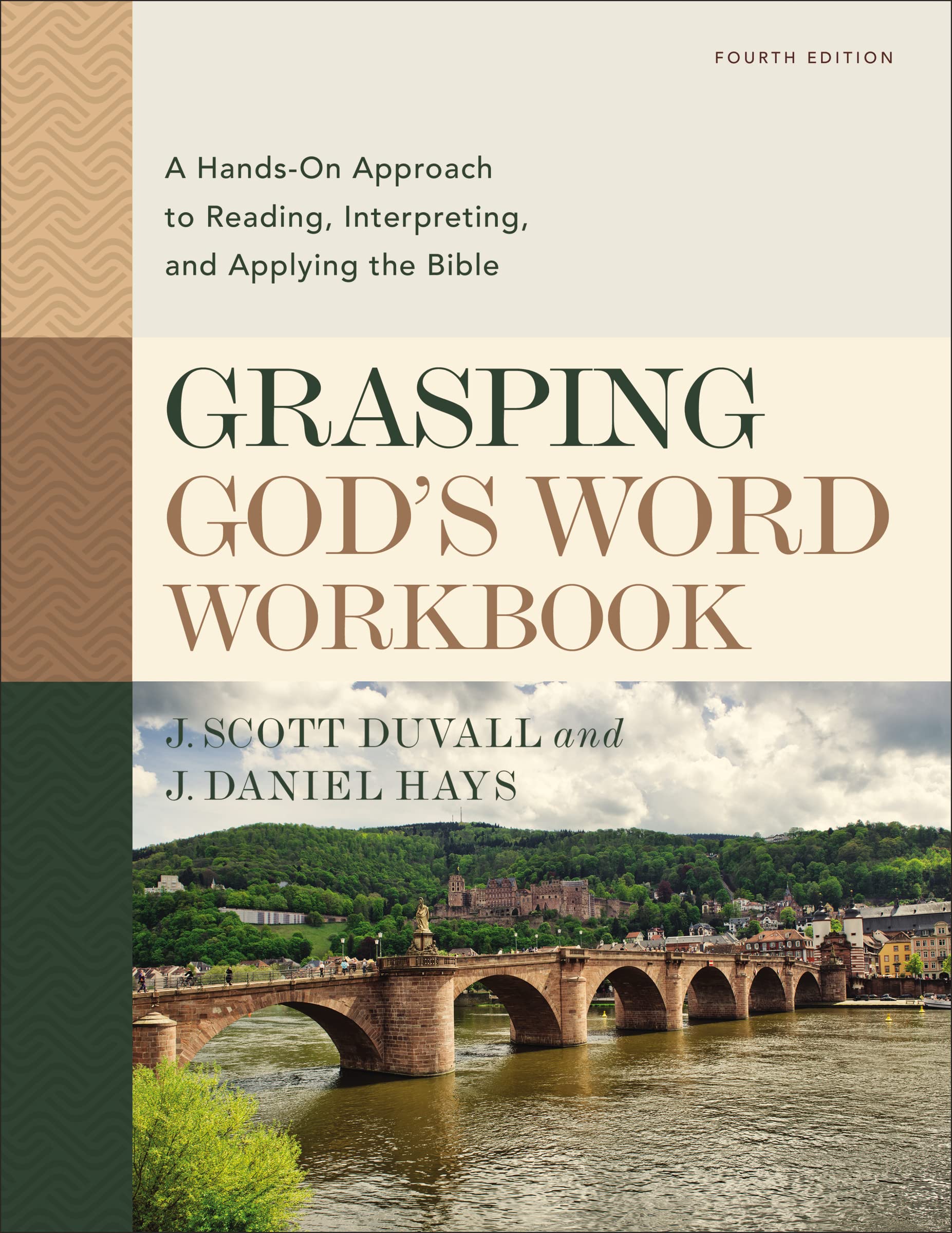 Grasping God's Word Workbook, Fourth Edition: A Hands-On Approach to Reading, Interpreting, and Applying the Bible 9780310109204
