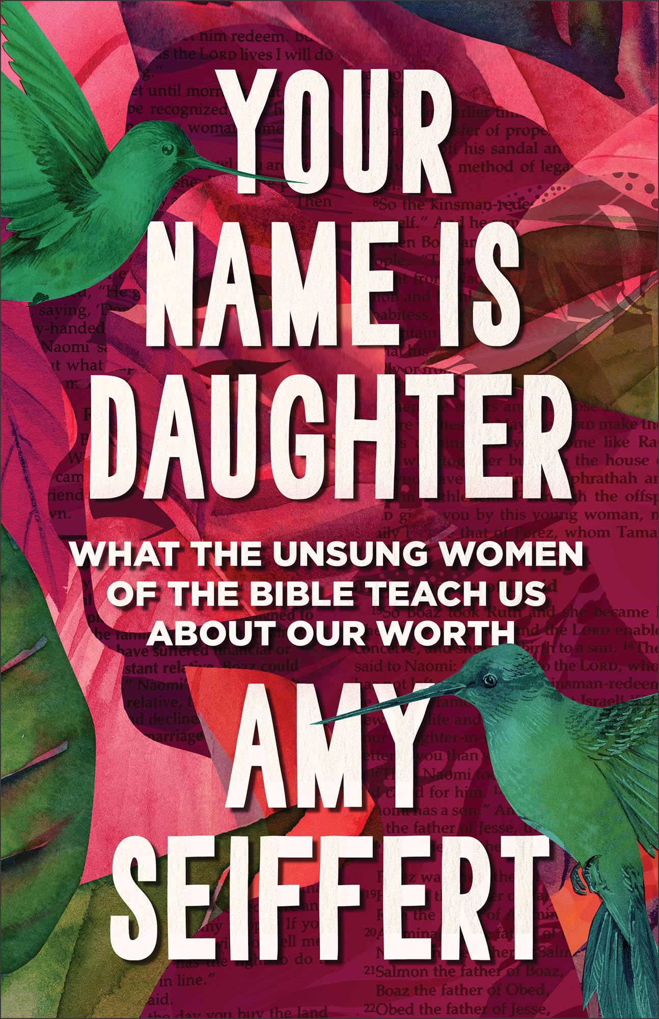 Your Name Is Daughter: What the Unsung Women of the Bible Teach Us about Our Worth 9780764243646