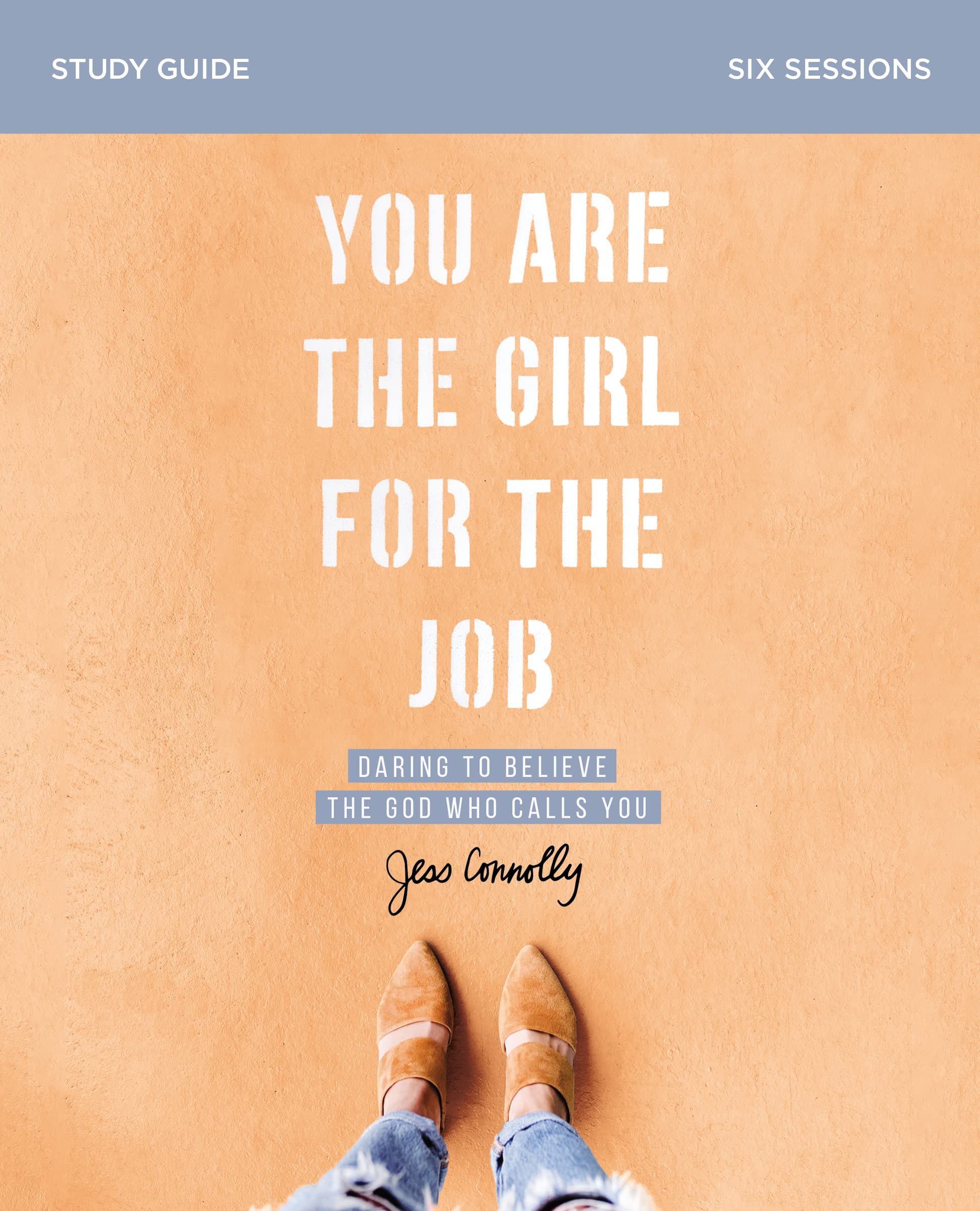 You Are the Girl for the Job Study Guide: Daring to Believe the God Who Calls You 9780310094197