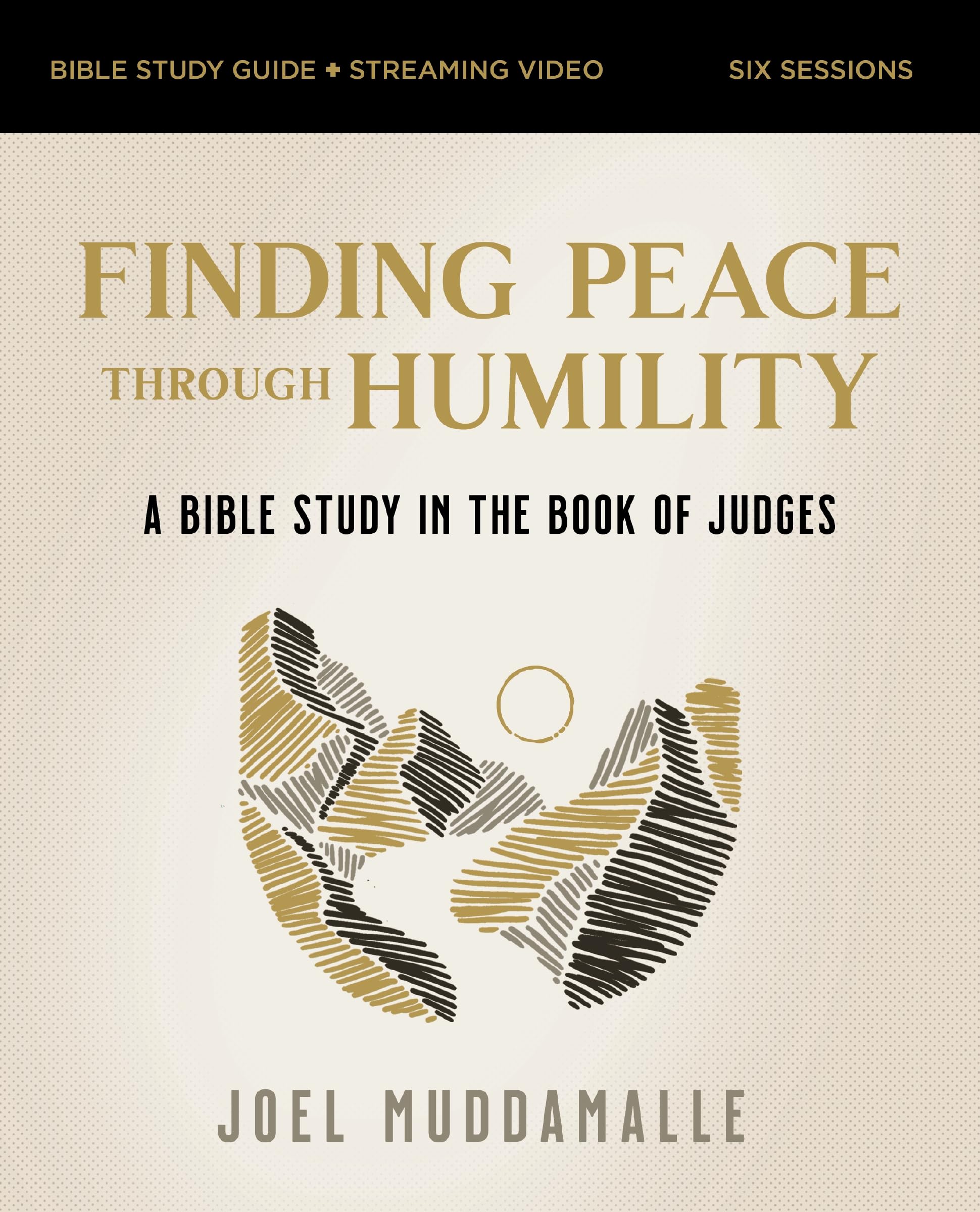 Finding Peace through Humility Bible Study Guide plus Streaming Video: A Bible Study in the Book of Judges 9780310163213