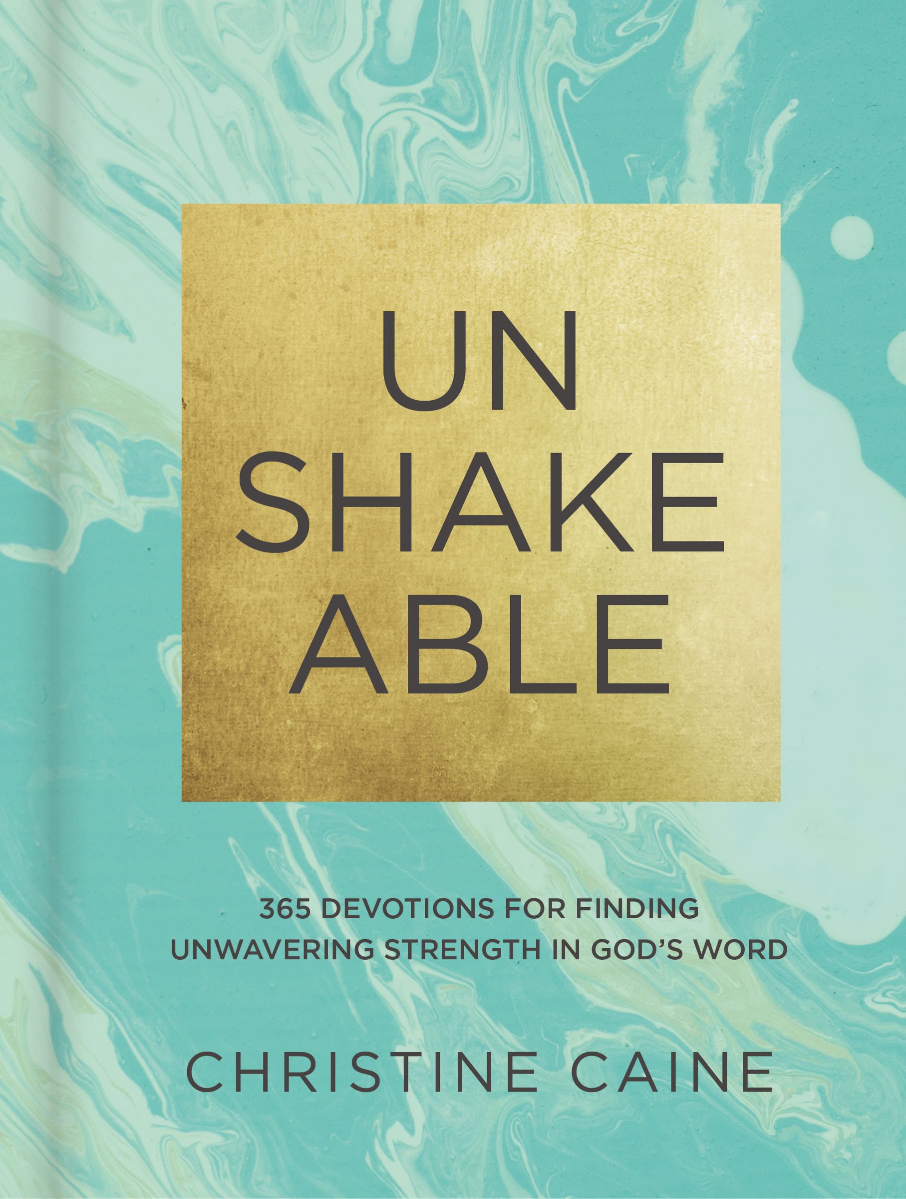 Unshakeable: 365 Devotions for Finding Unwavering Strength in Gods Word 9780310090670