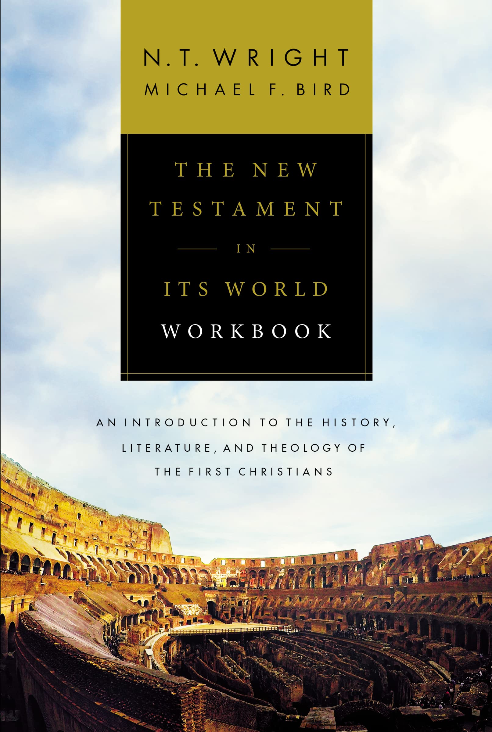 The New Testament in Its World Workbook: An Introduction to the History, Literature, and Theology of the First Christians 9780310528708