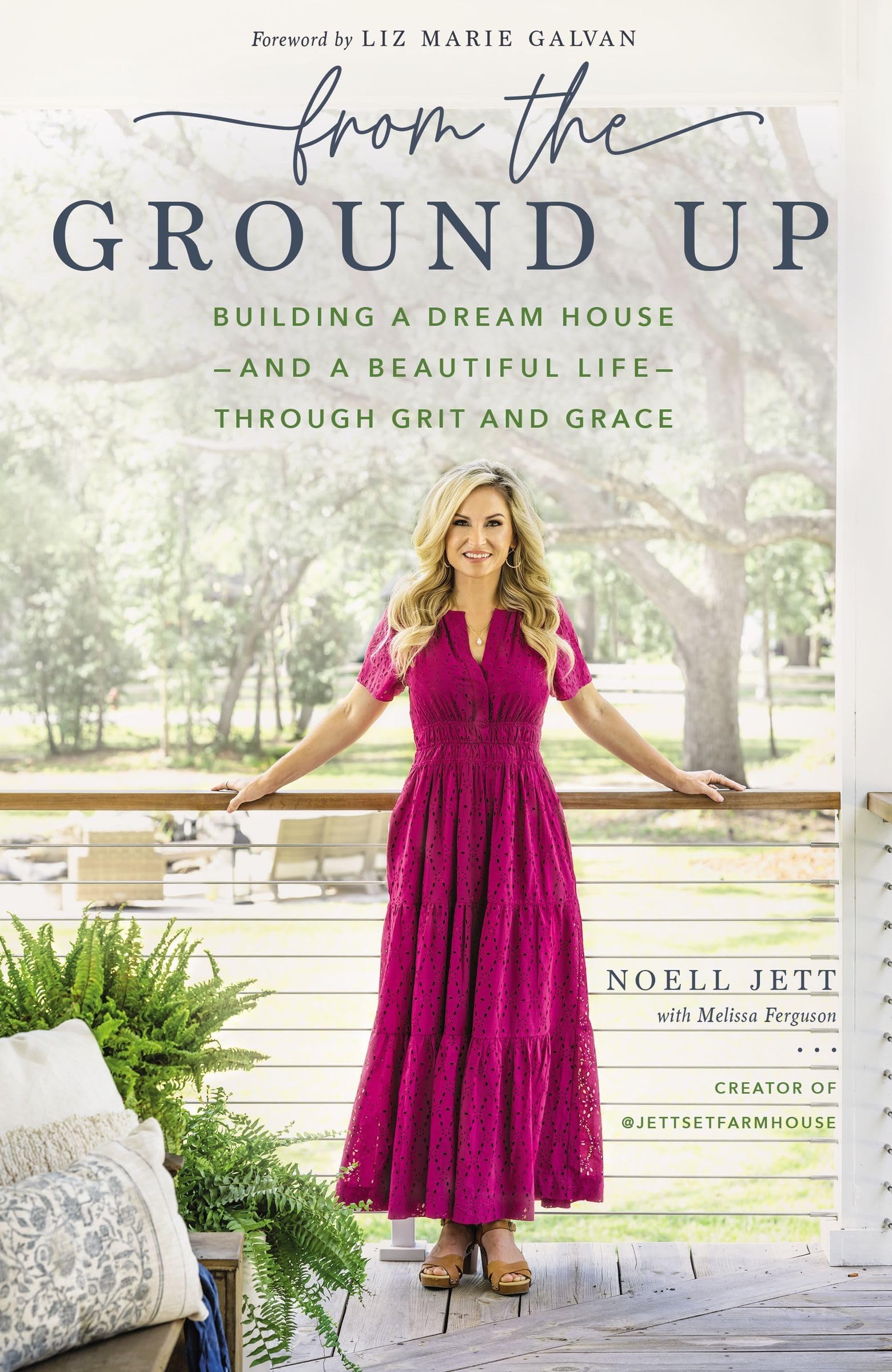 From the Ground Up: Building a Dream House---and a Beautiful Life---through Grit and Grace 9781400230303