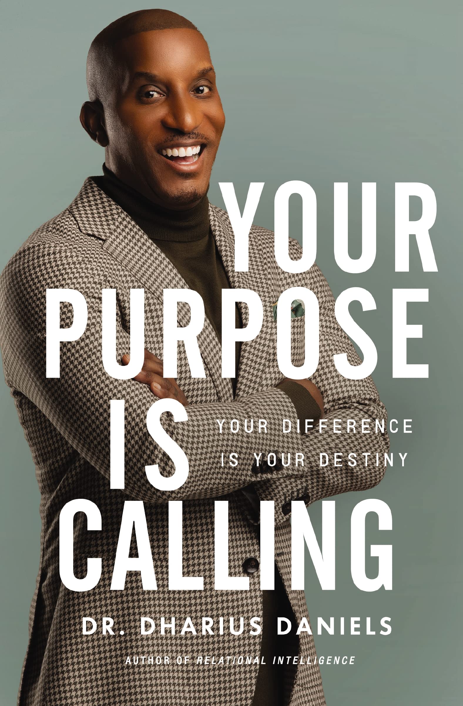 Your Purpose Is Calling: Your Difference Is Your Destiny 9780310364795