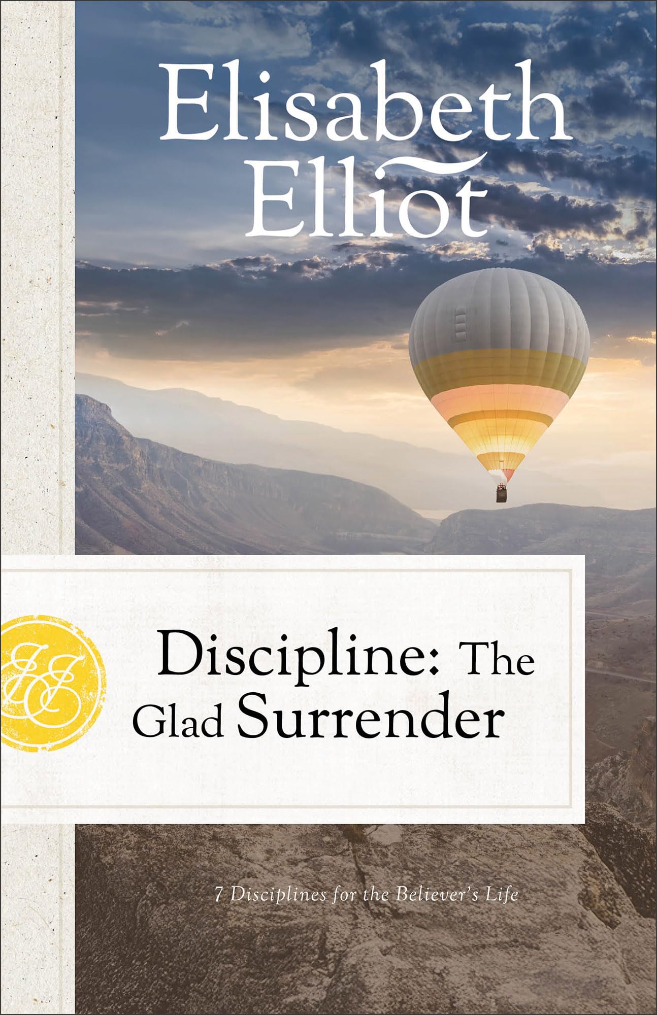 Discipline: The Glad Surrender (7 Disciplines for the Believer's Life) 9780800748401