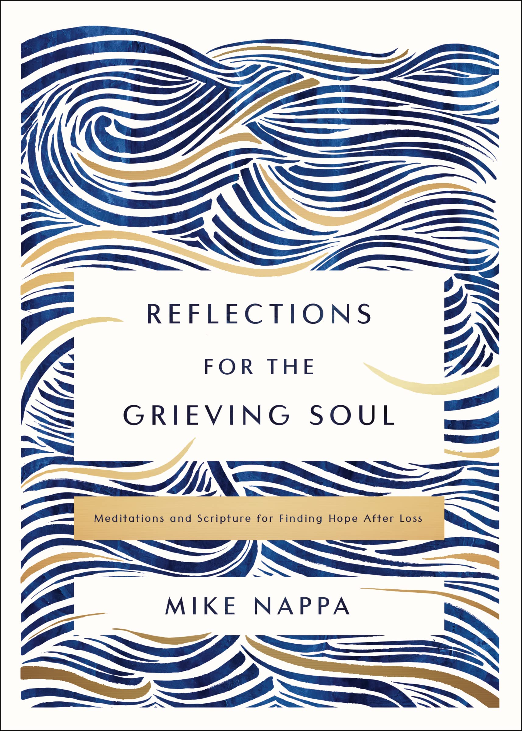 Reflections for the Grieving Soul: Meditations and Scripture for Finding Hope After Loss 9780310463658