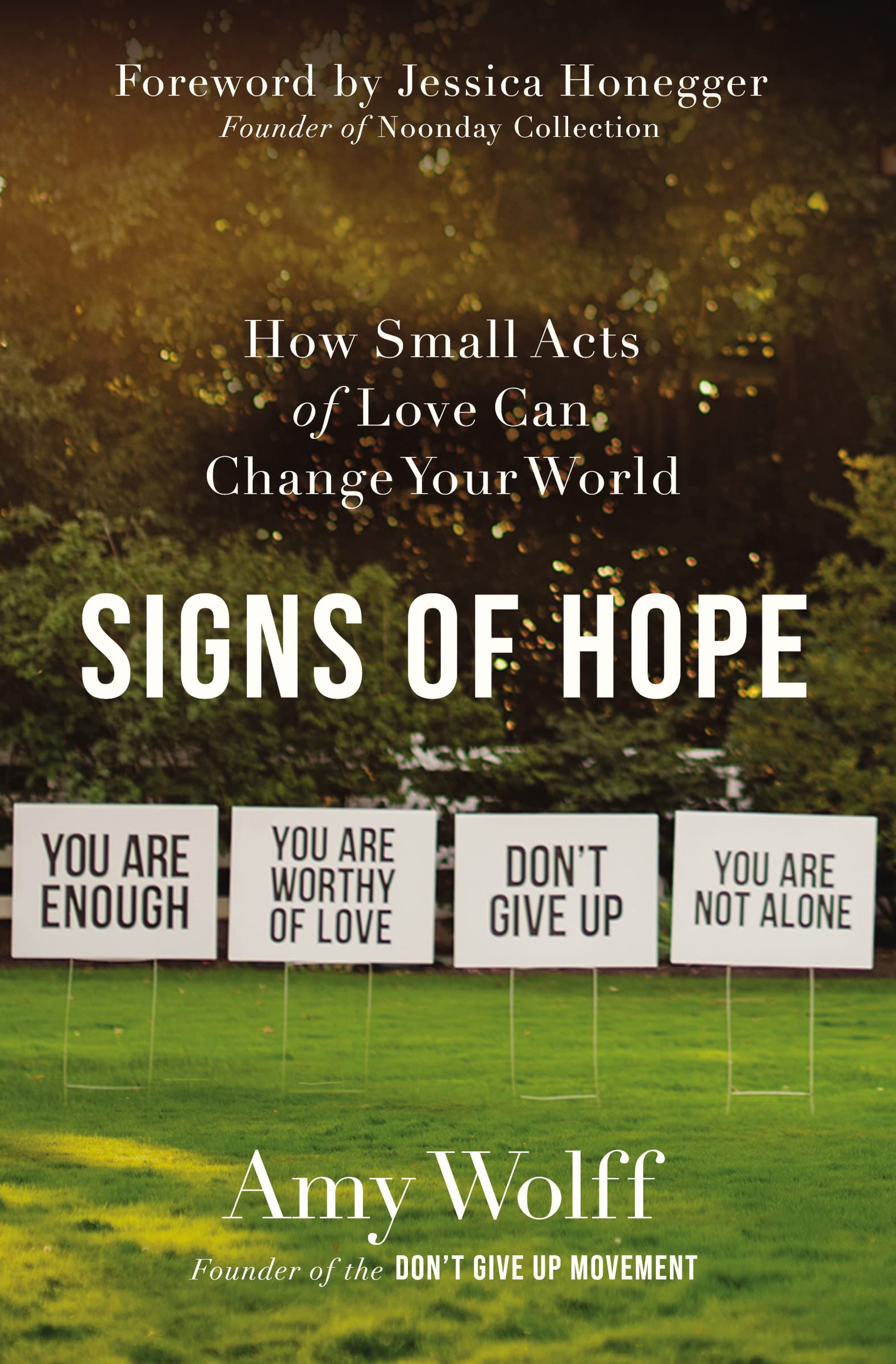 Signs of Hope: How Small Acts of Love Can Change Your World 9780310360698