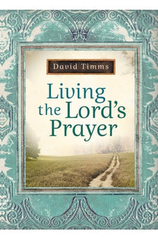 Living the Lord's Prayer