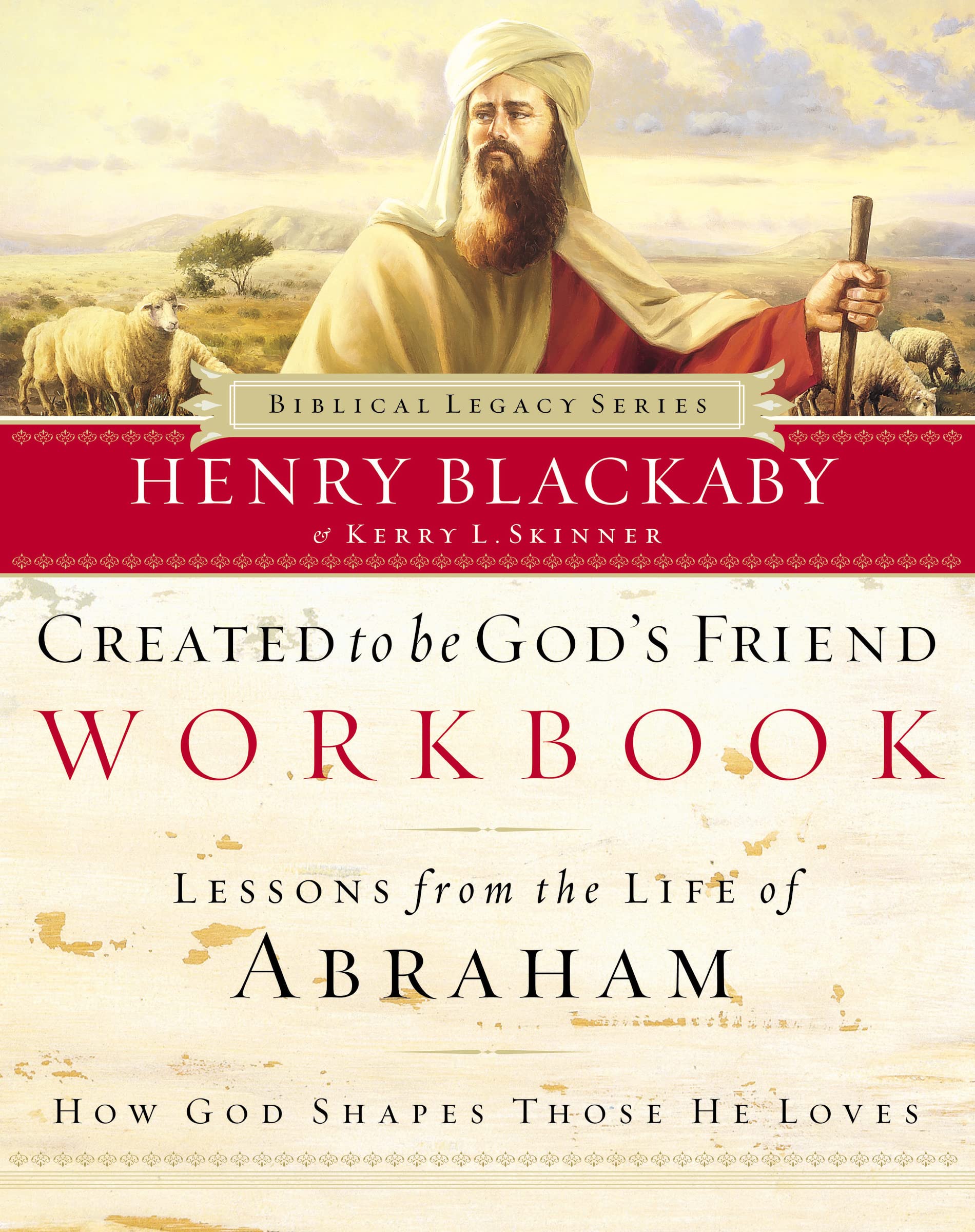 Created to Be God's Friend Workbook (Biblical Legacy Series) 9780785263913