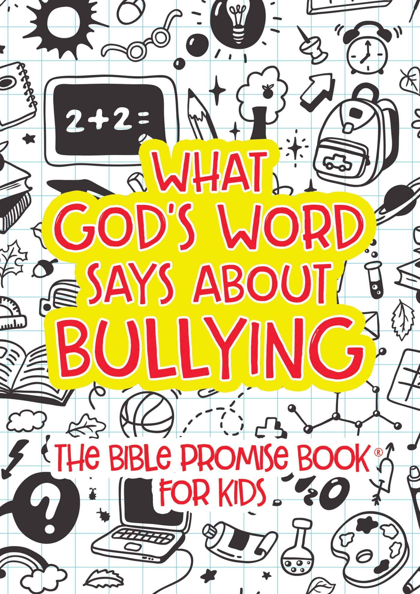 What God's Word Says about Bullying: The Bible Promise Book for Kids 9781643523996