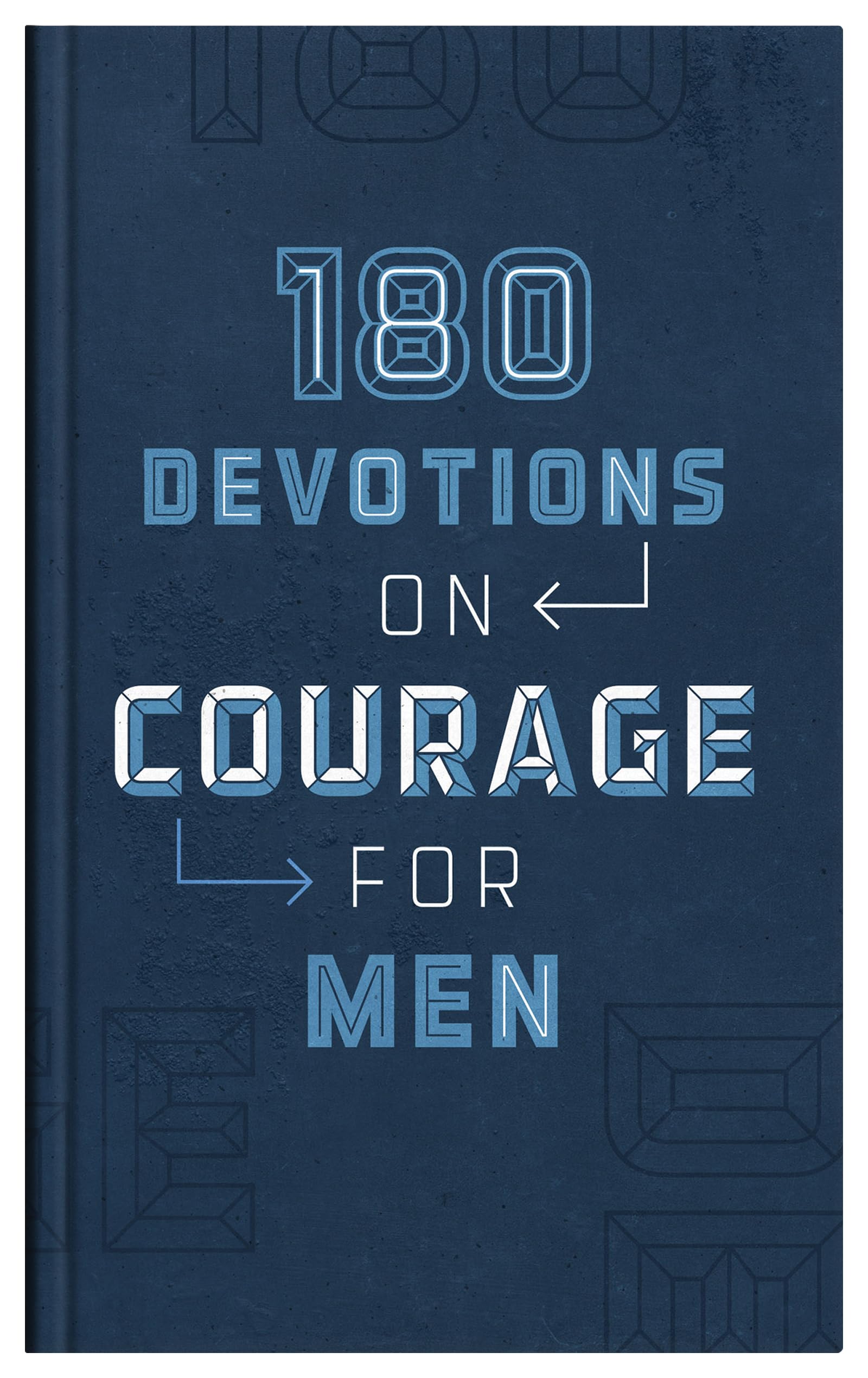 180 Devotions on Courage for Men 9781636097503