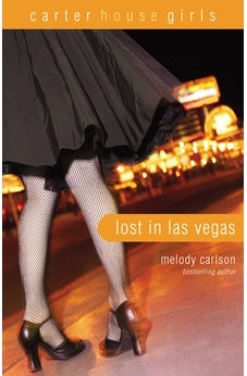 Lost in Las Vegas (Carter House Girls Book 5) 9780310747161
