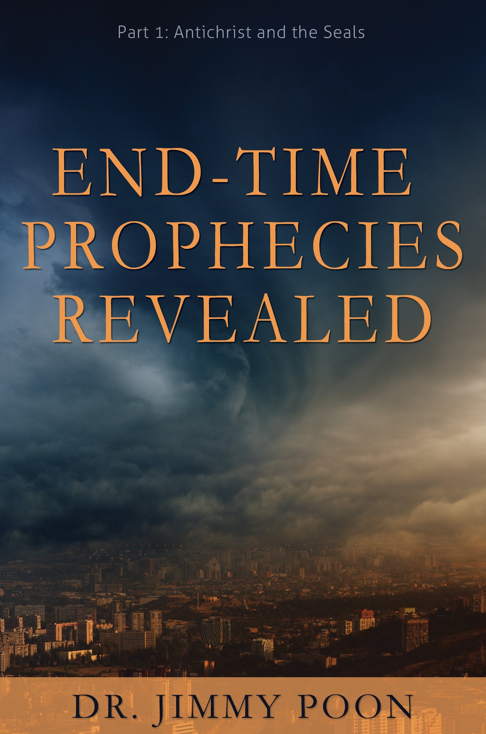 End-Time Prophecies Revealed: Part 1: Antichrist and the Seals 9781486614509