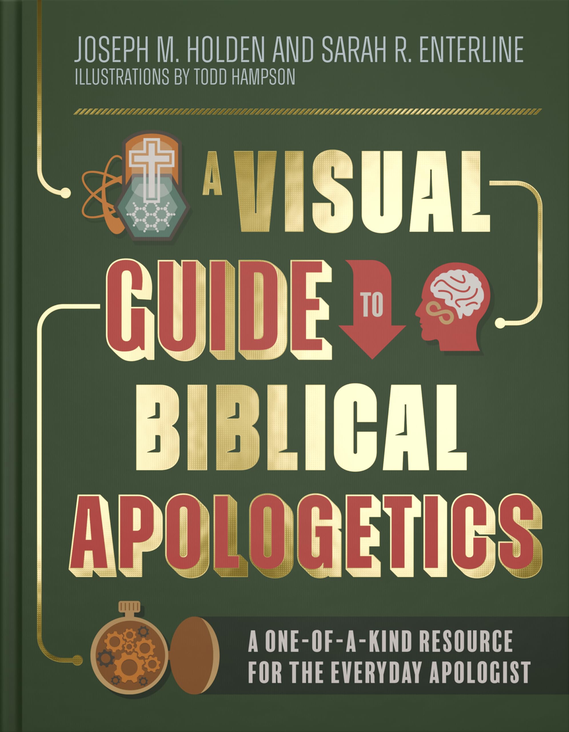 A Visual Guide to Biblical Apologetics: A One-of-a-Kind Resource for the Everyday Apologist 9780736982764