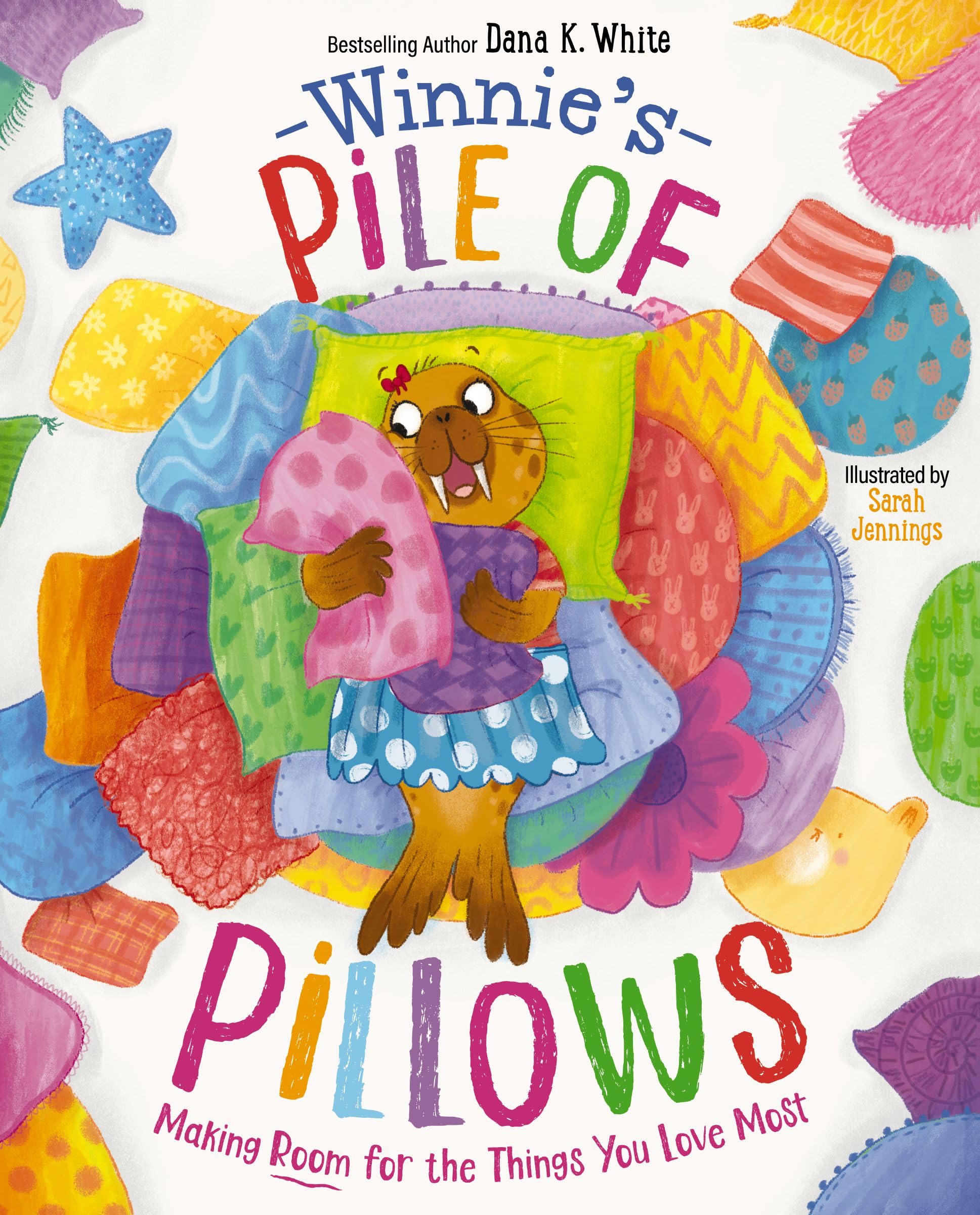 Winnie's Pile of Pillows: Making Room for the Things You Love Most 9781400249510
