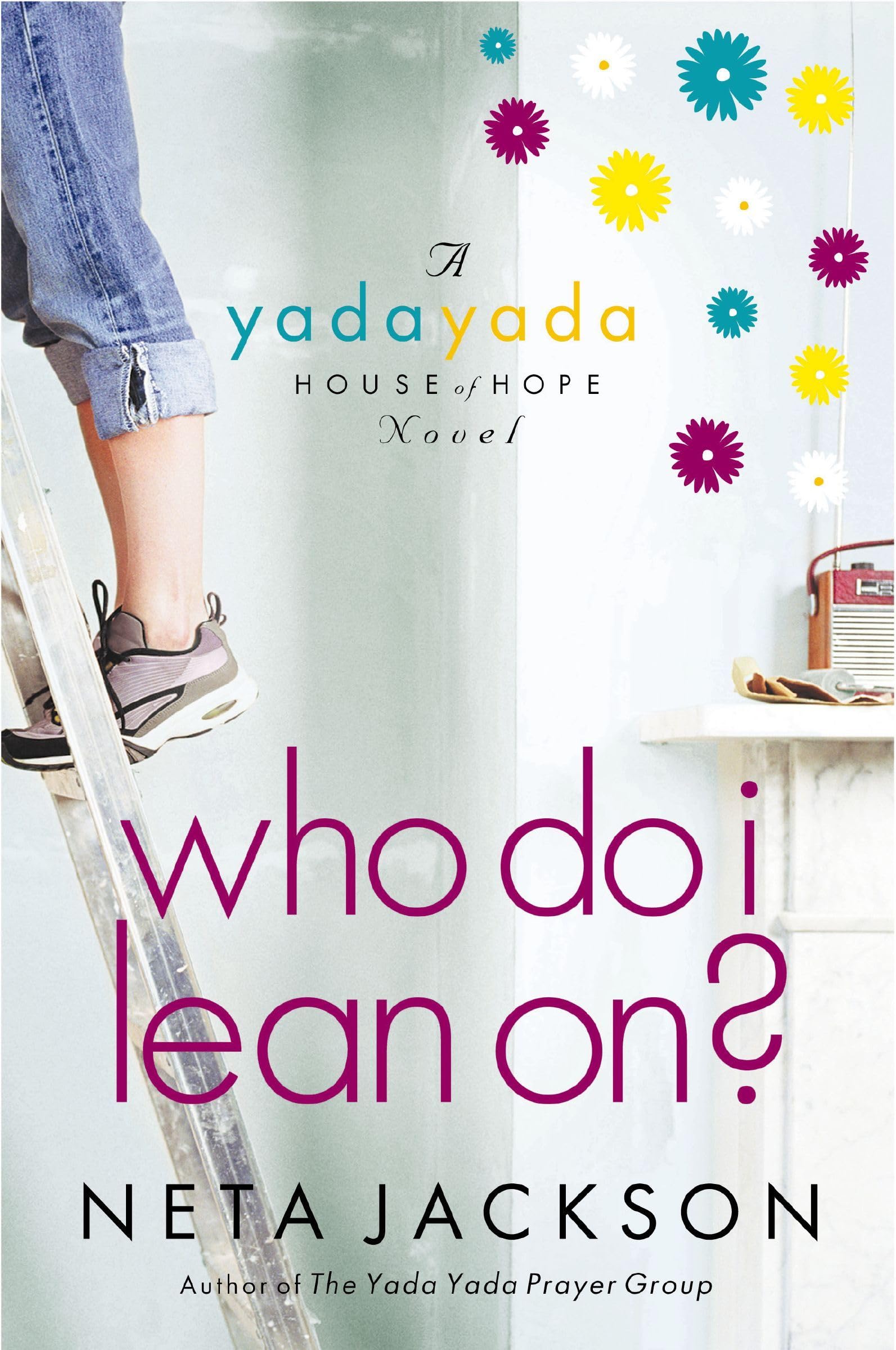Who Do I Lean On? (Yada Yada House of Hope Book 3) 9781595545251