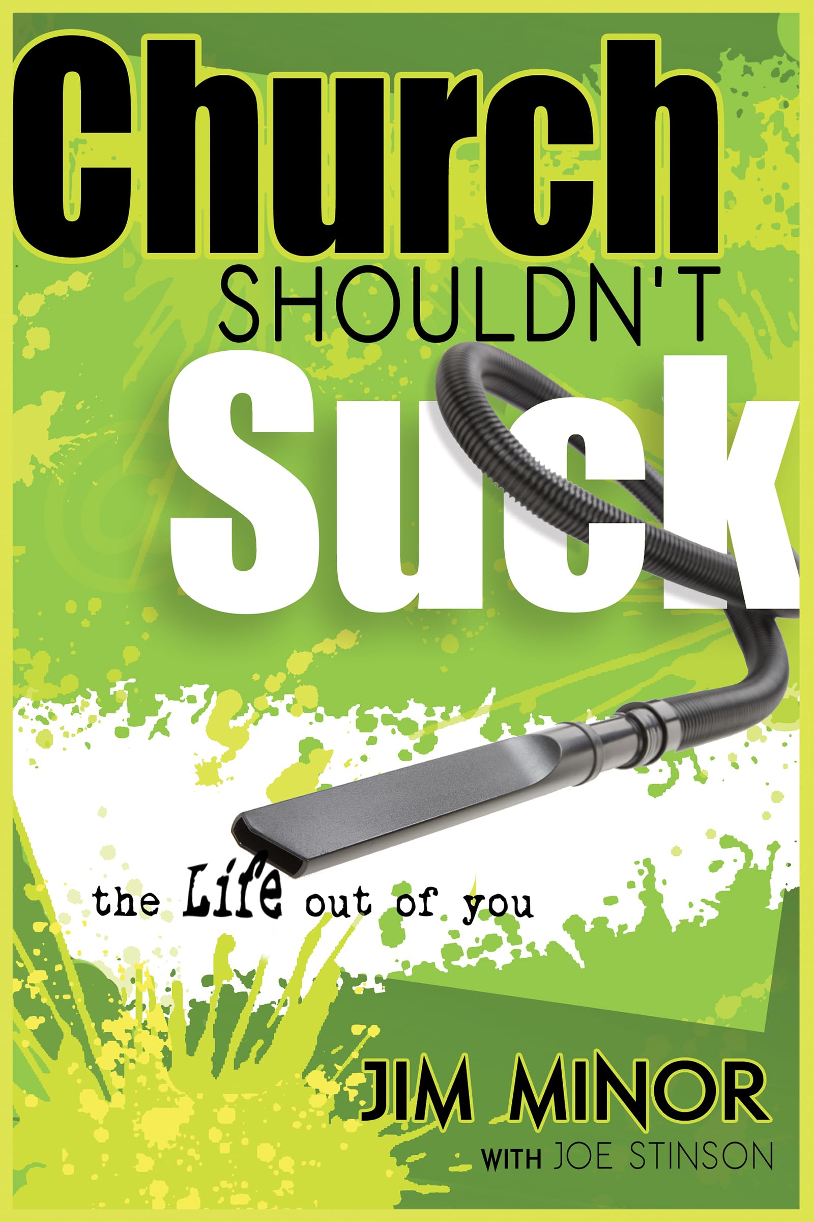 Church Shouldn't Suck the Life Out of You 9781629111537