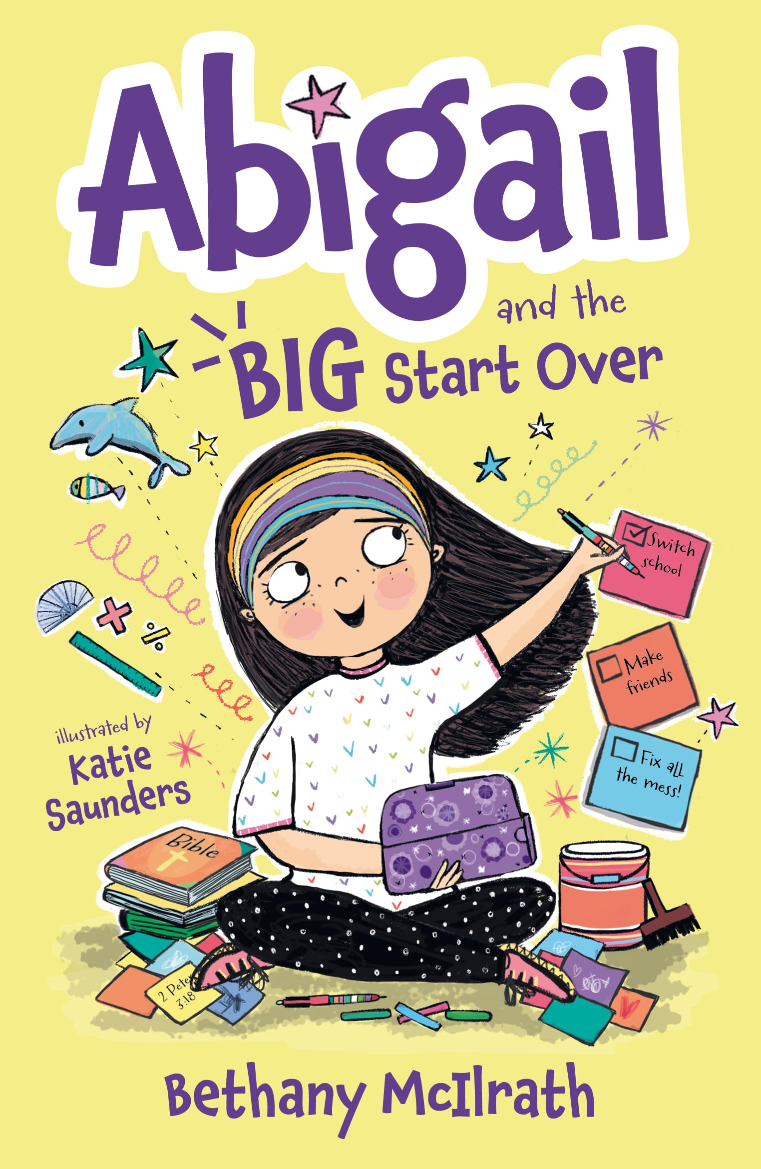 Abigail and the Big Start Over: Switch Schools. Make Friends. Fix All the Mess! 9781784988982