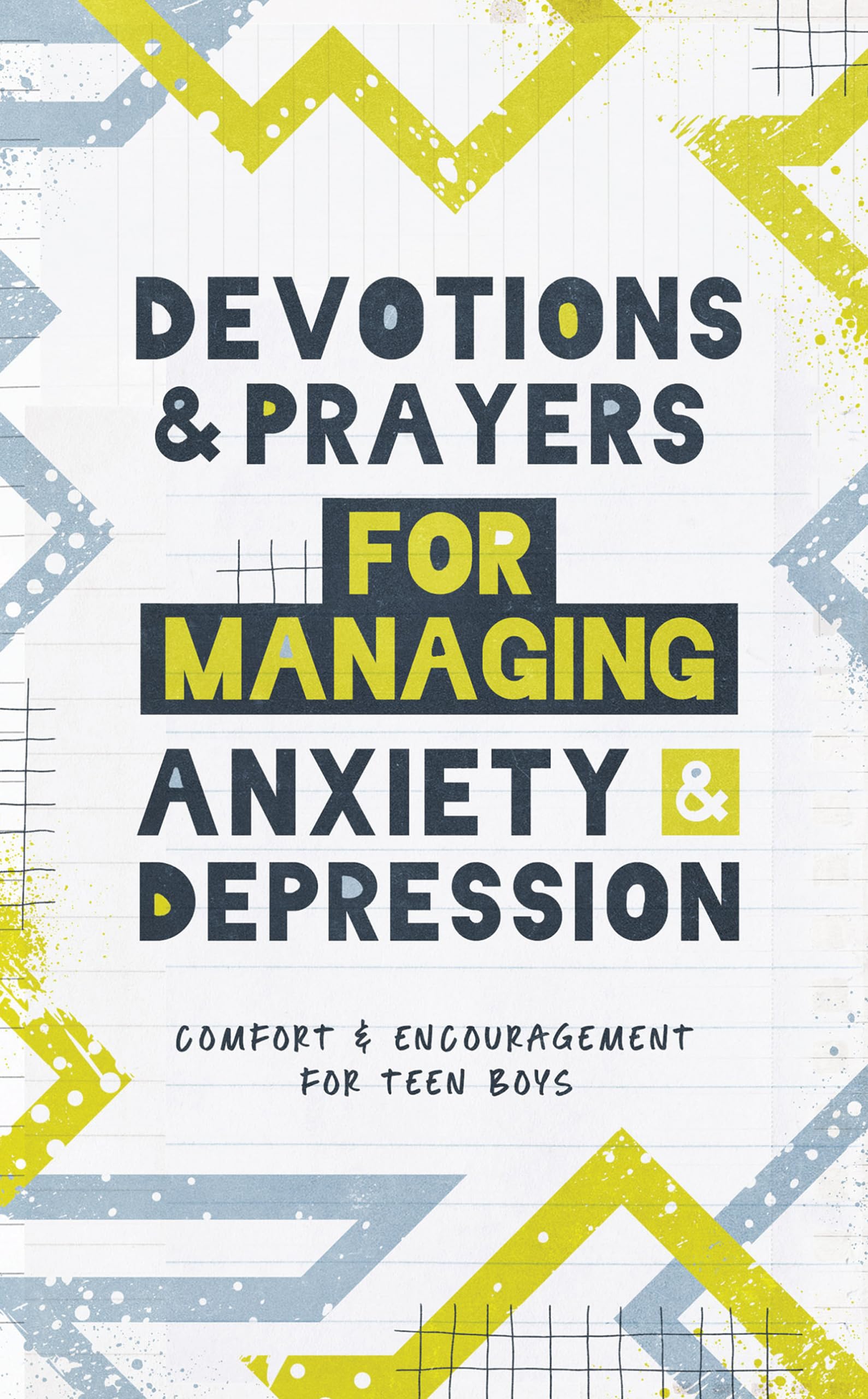 Devotions and Prayers for Managing Anxiety and Depression: Teen Boy 9781636098272