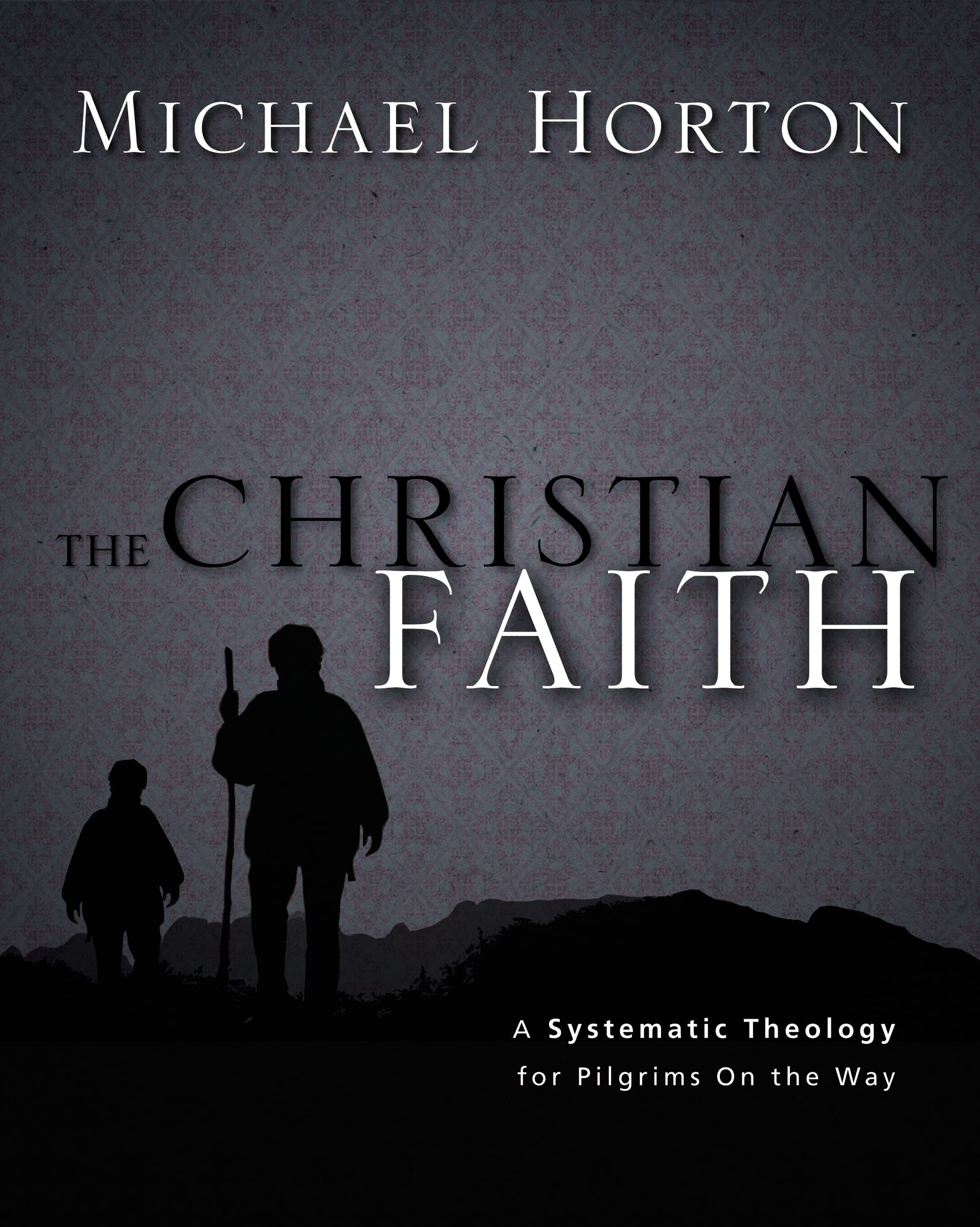 The Christian Faith: A Systematic Theology for Pilgrims on the Way 9780310286042