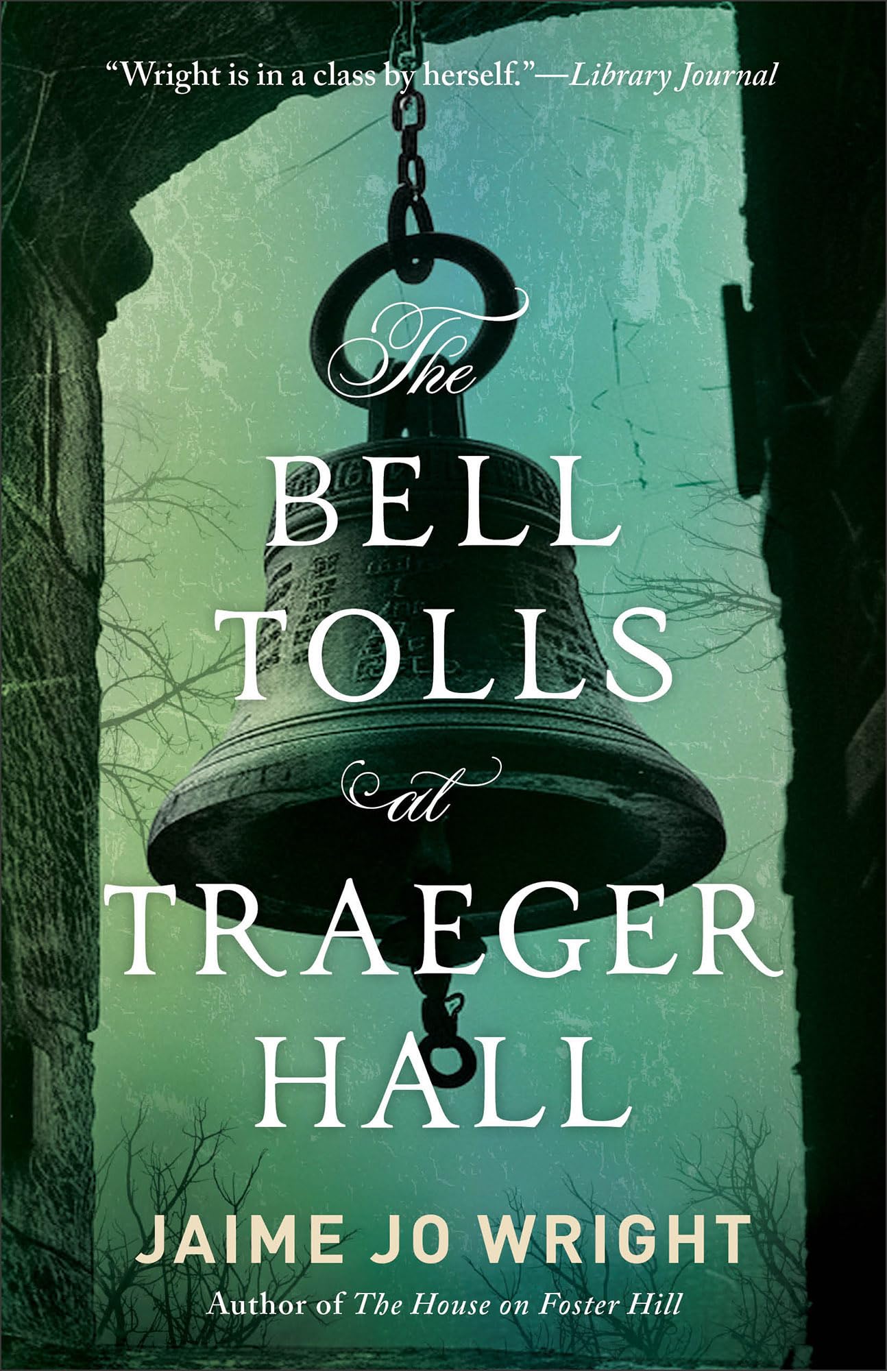 The Bell Tolls at Traeger Hall 9780764243806