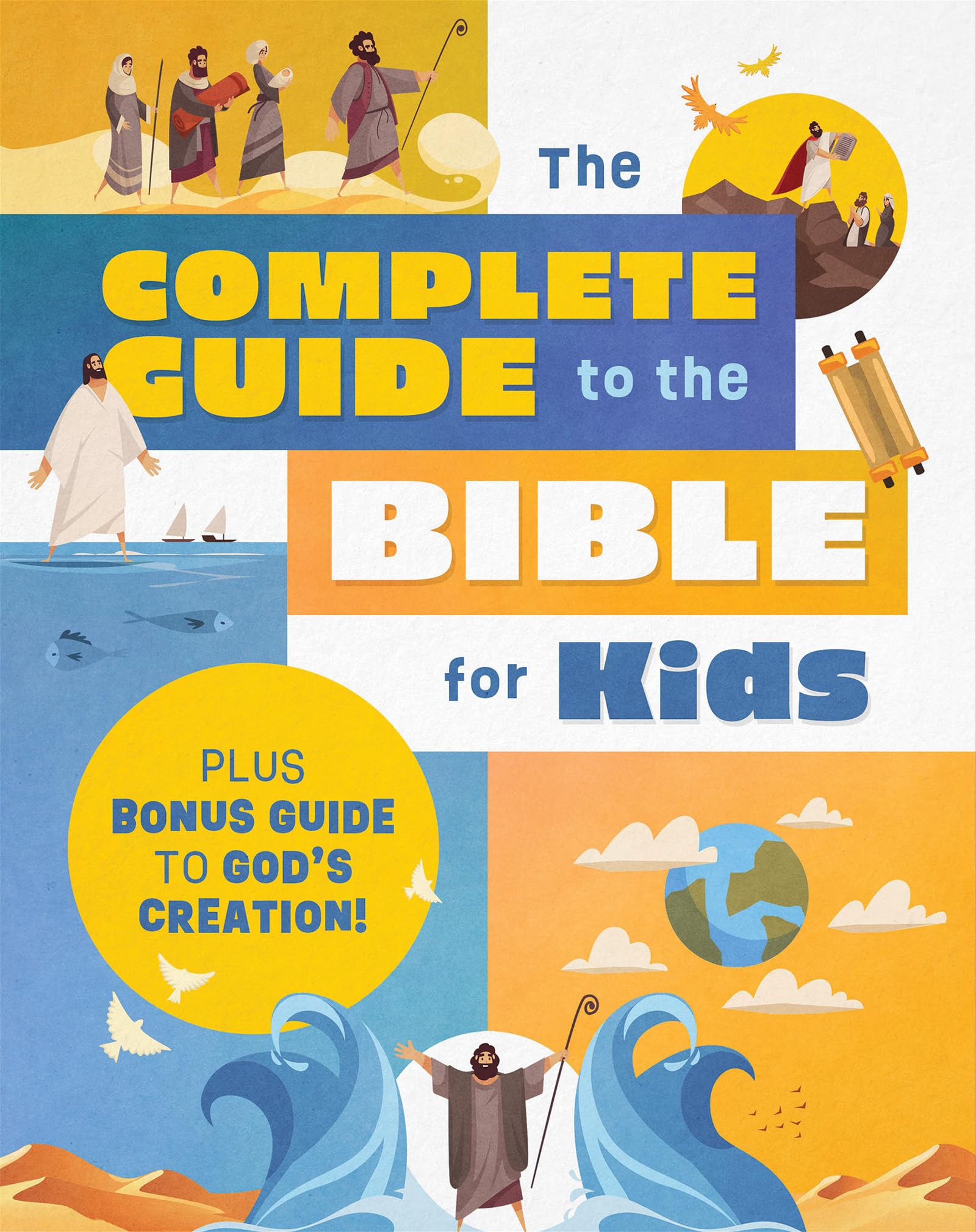 The Complete Guide to the Bible for Kids: Plus Bonus Guide to Creation! 9798891511842