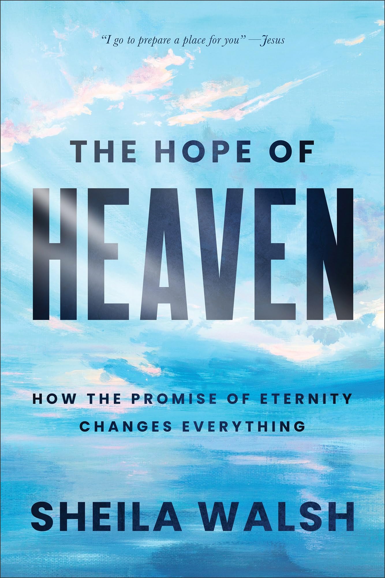 The Hope of Heaven 9781540904843