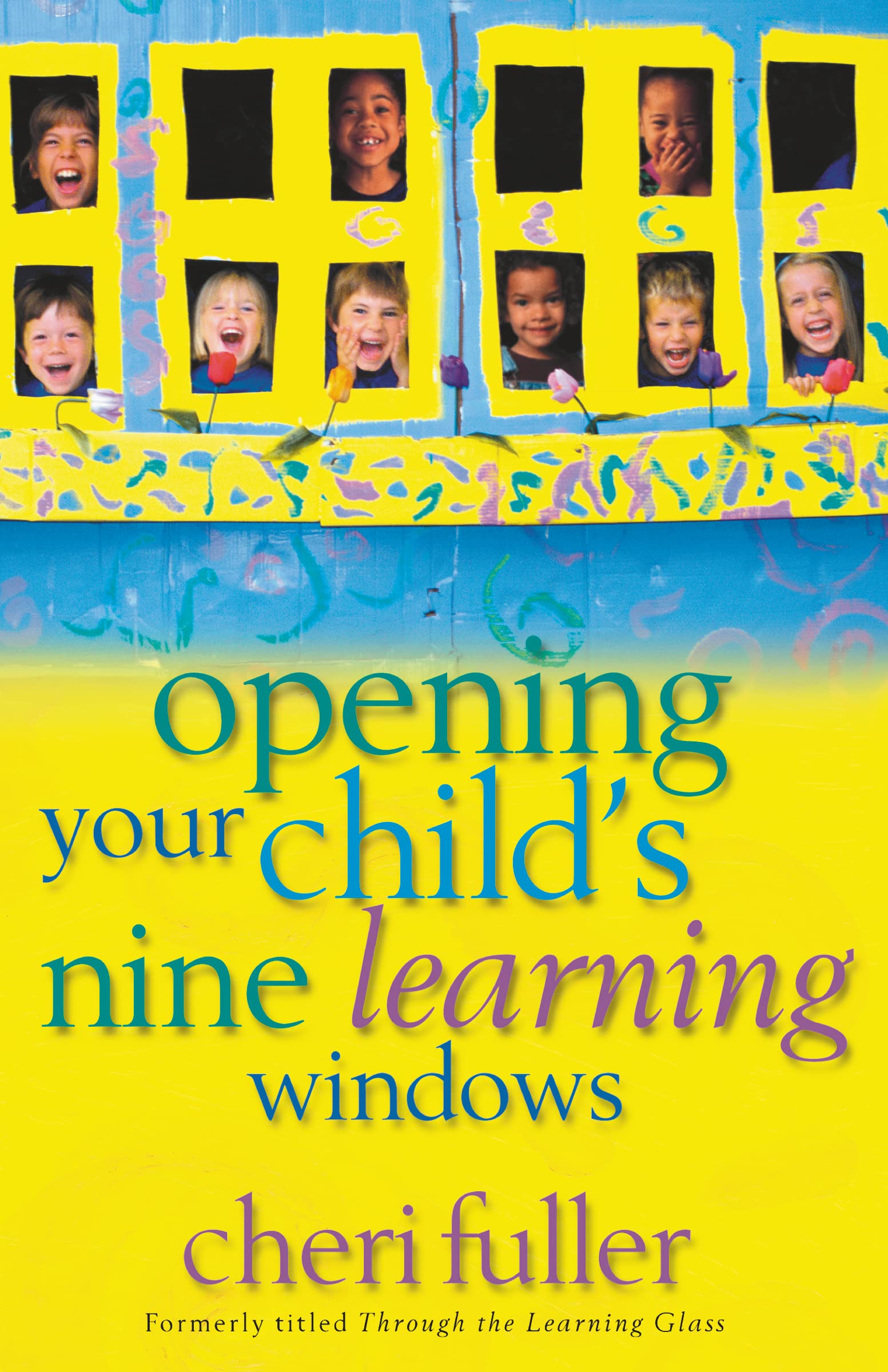 Opening Your Child's Nine Learning Windows 9780310239949