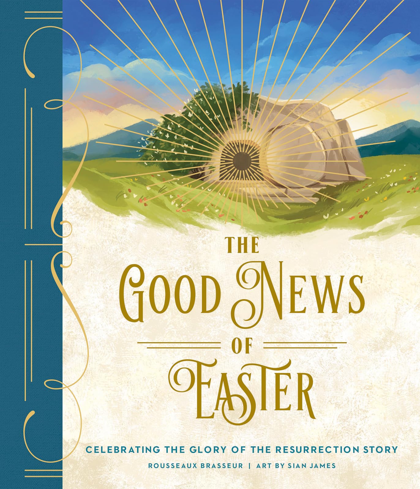 The Good News of Easter: Celebrating the Glory of the Resurrection Story 9780736989237
