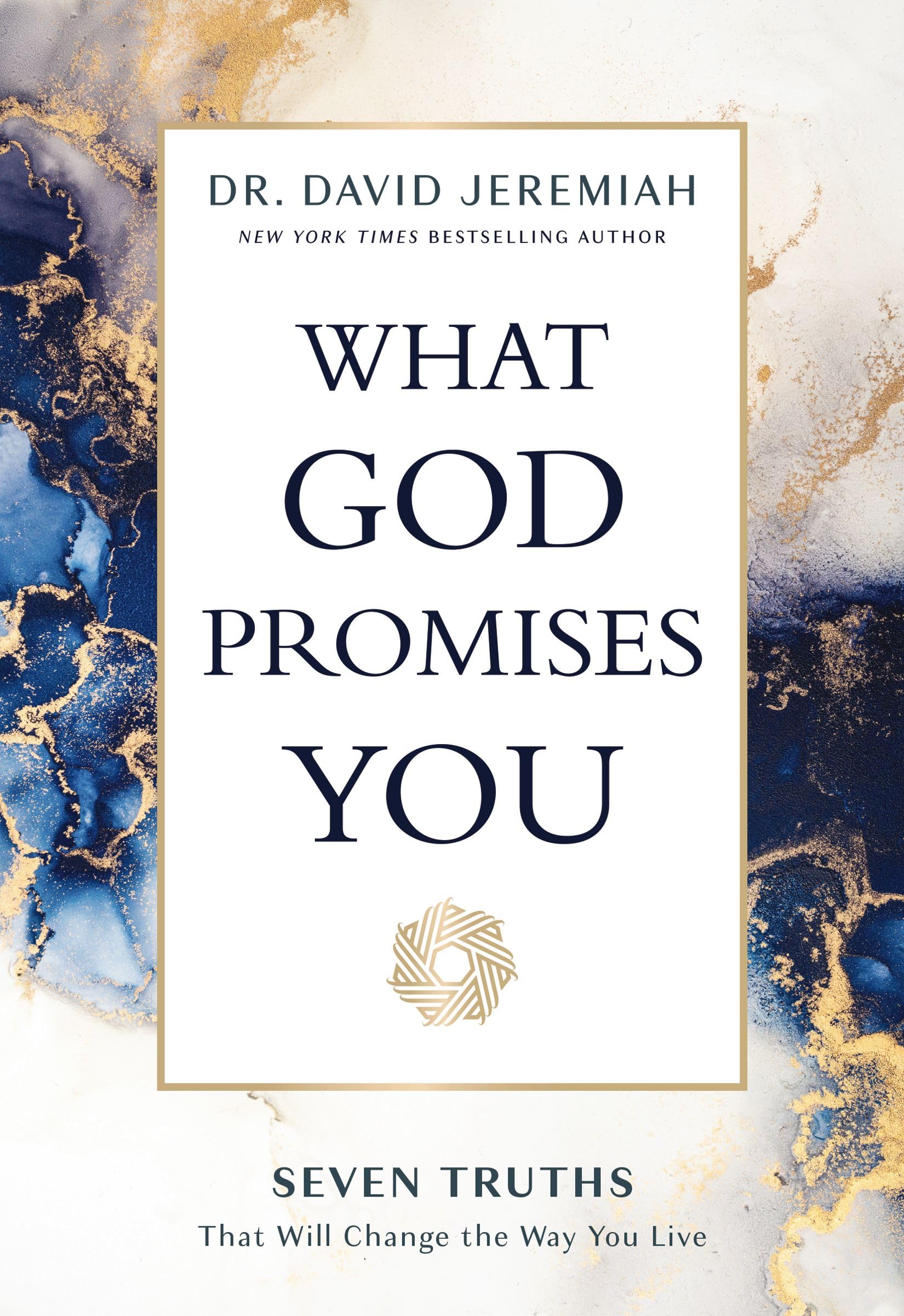 What God Promises You: Seven Truths That Will Change the Way You Live 9781400230495
