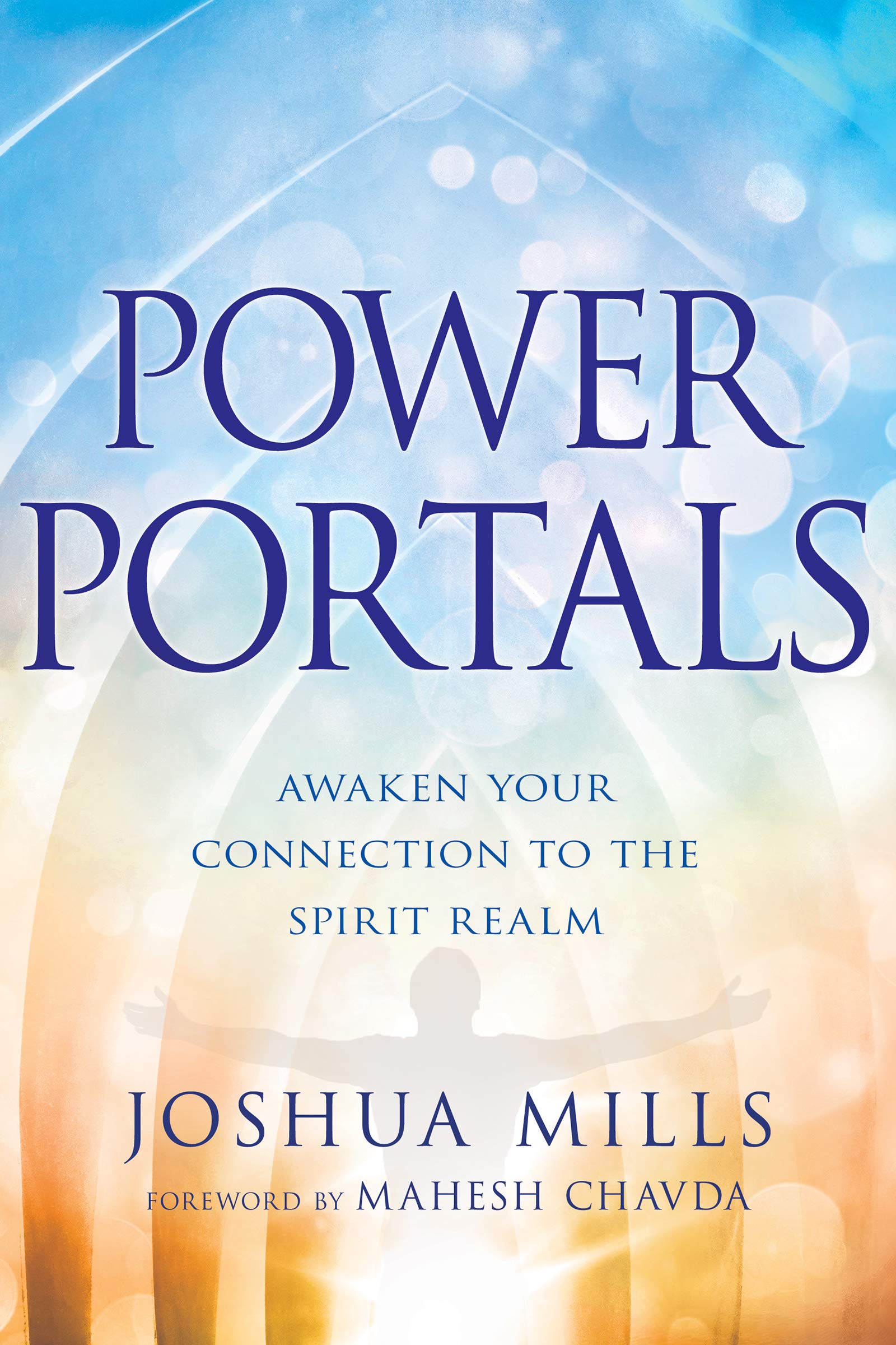 Power Portals: Awaken Your Connection to the Spirit Realm 9781641235150