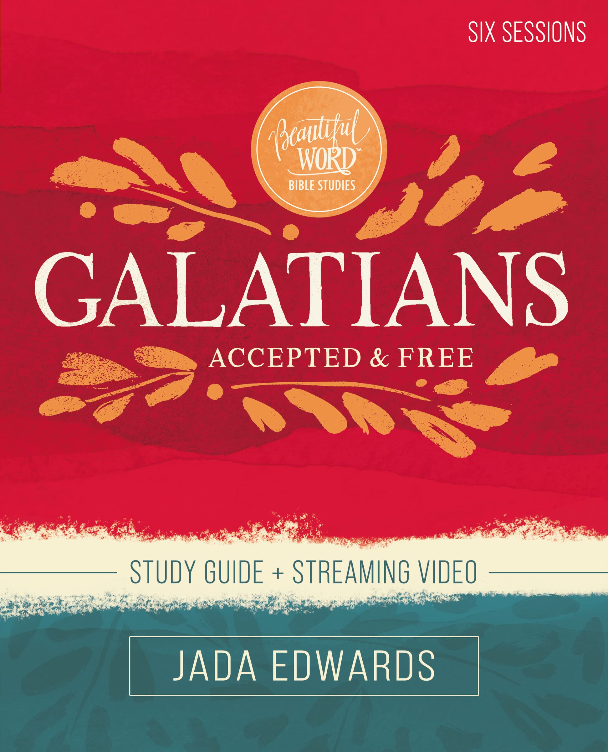 Galatians Bible Study Guide plus Streaming Video: Accepted and Free (Beautiful Word Bible Studies) 9780310146162