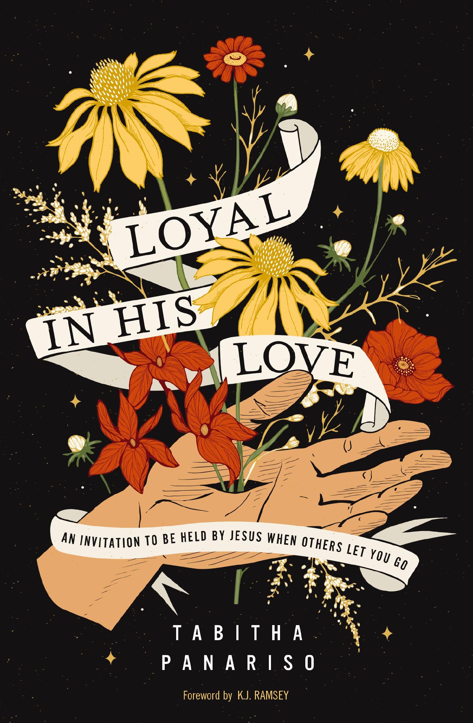 Loyal in His Love: An Invitation to Be Held by Jesus When Others Let You Go 9780310160205