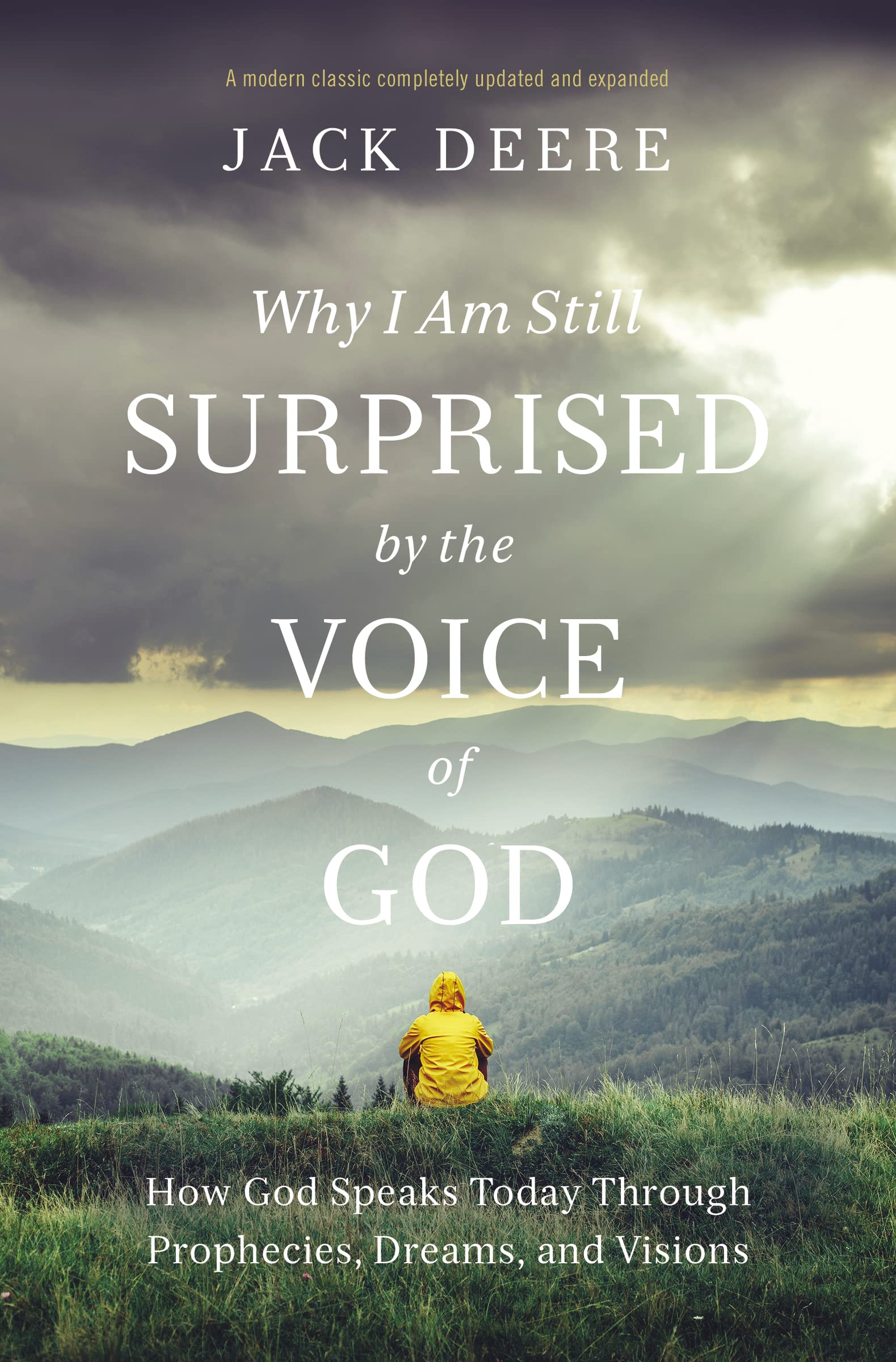 Why I Am Still Surprised by the Voice of God: How God Speaks Today through Prophecies, Dreams, and Visions 9780310108153
