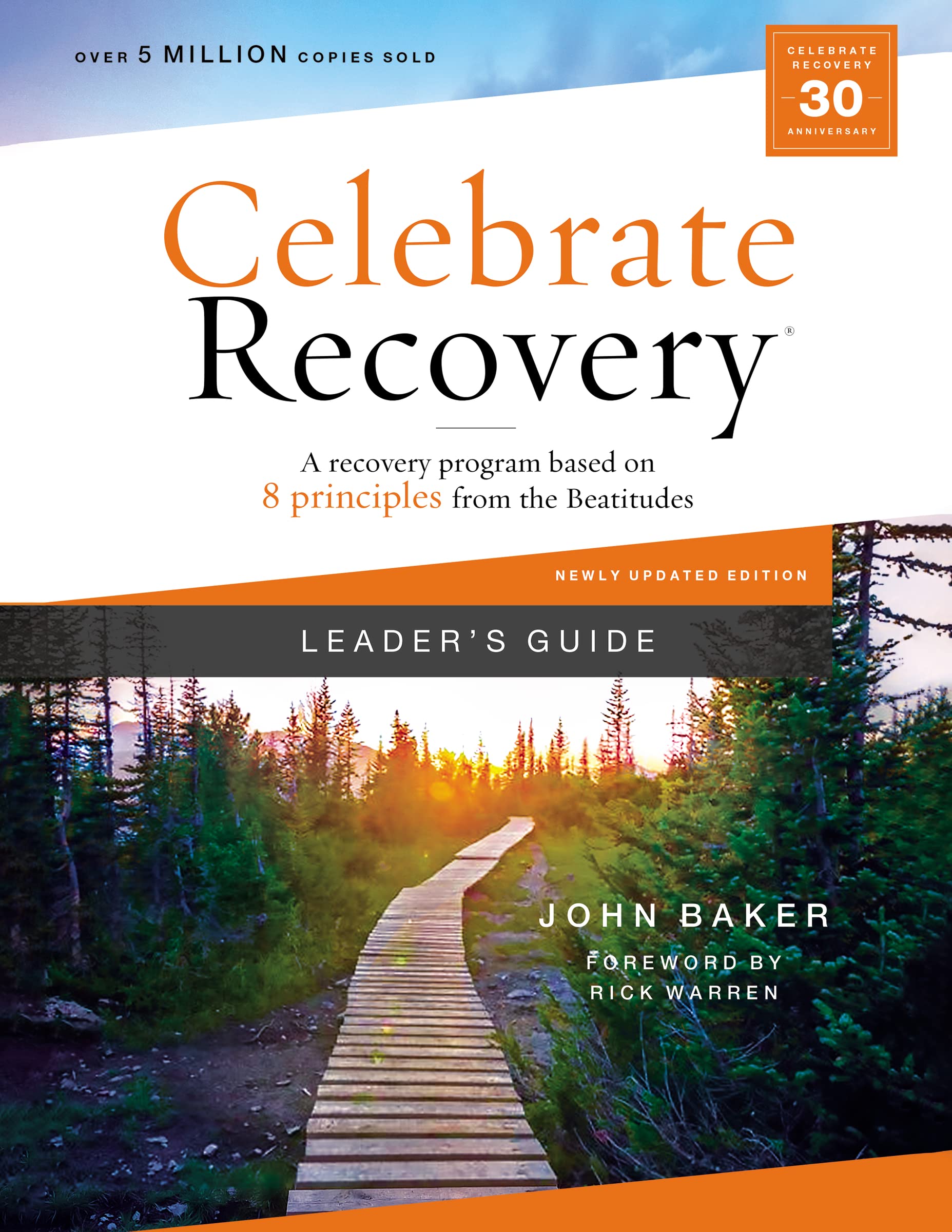 Celebrate Recovery Leader's Guide, Updated Edition: A Recovery Program Based on Eight Principles from the Beatitudes 9780310131540