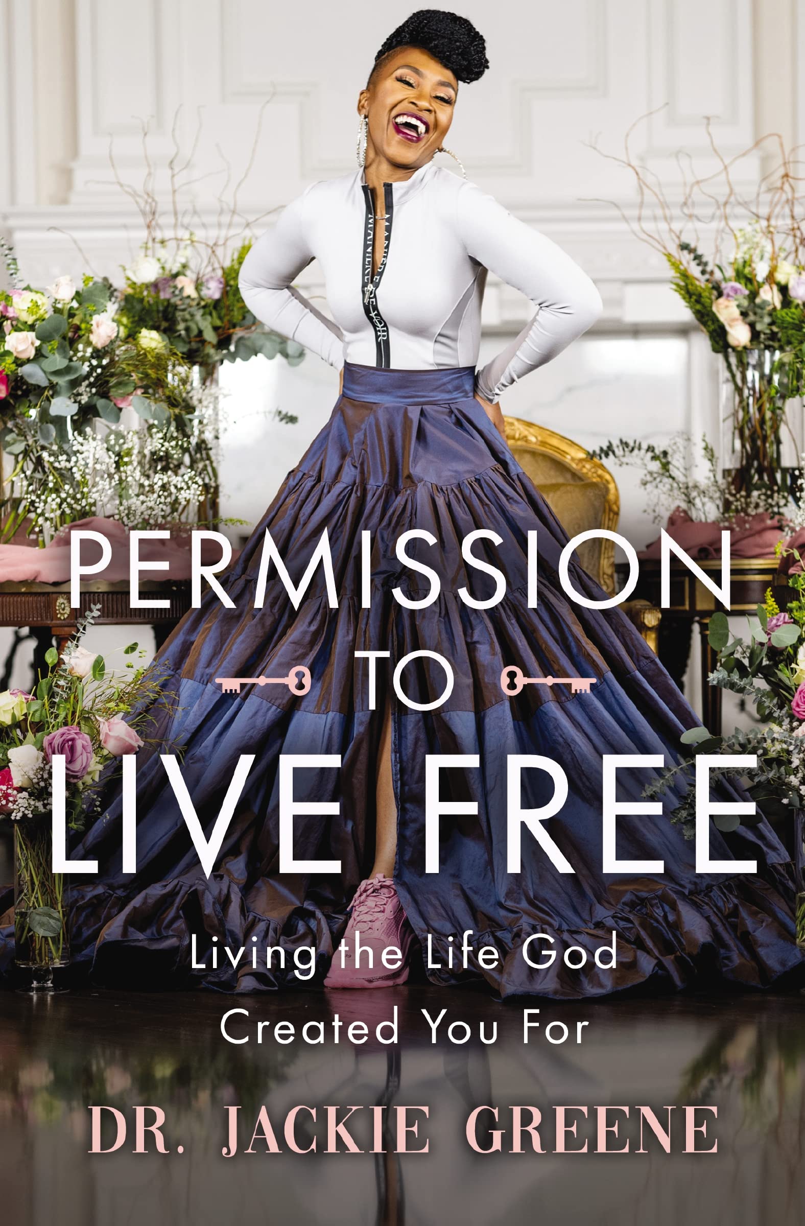 Permission to Live Free: Living the Life God Created You For 9781400241859