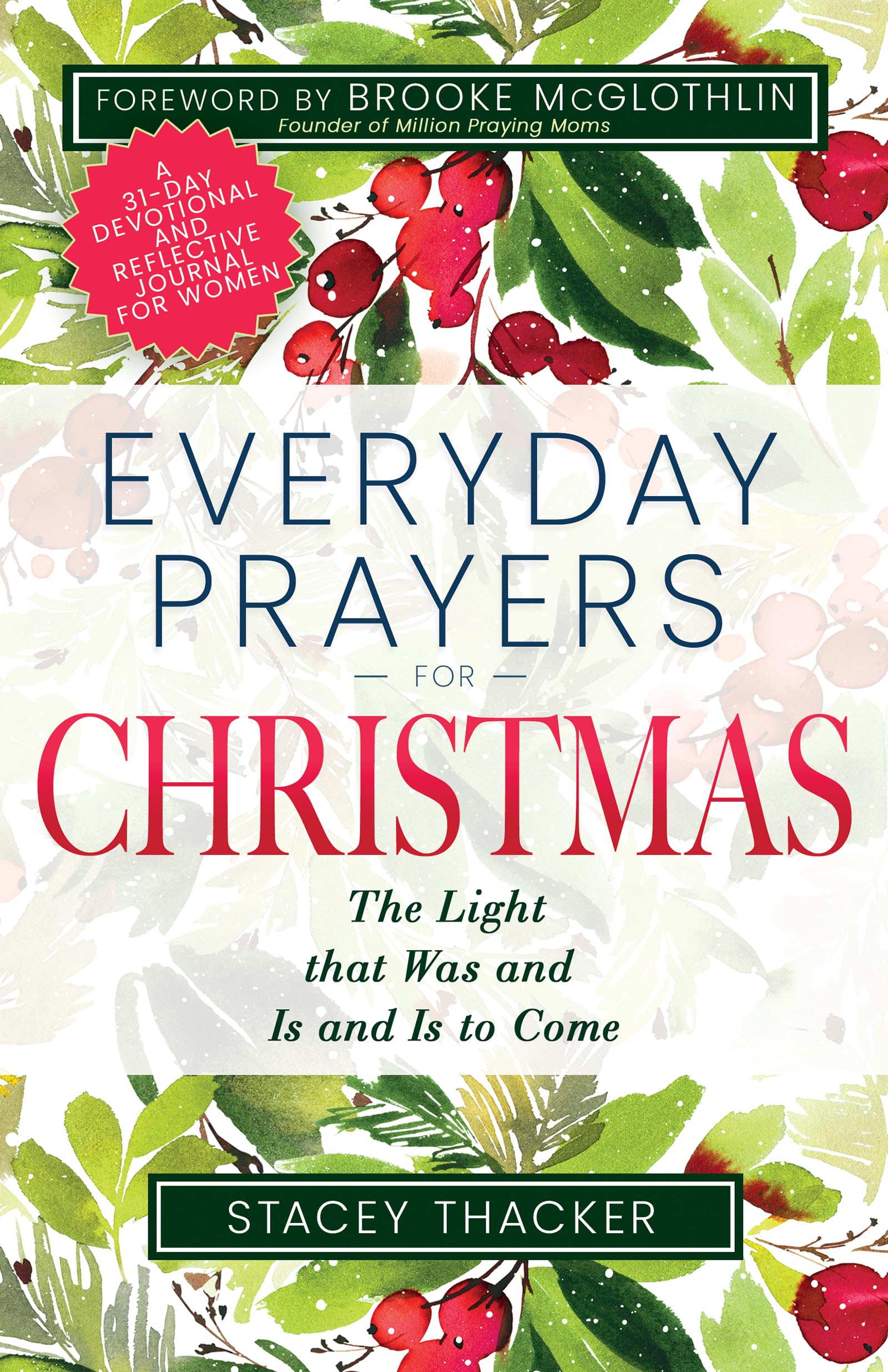 Everyday Prayers for Christmas: The Light that Was and Is and Is to Come 9798887694399