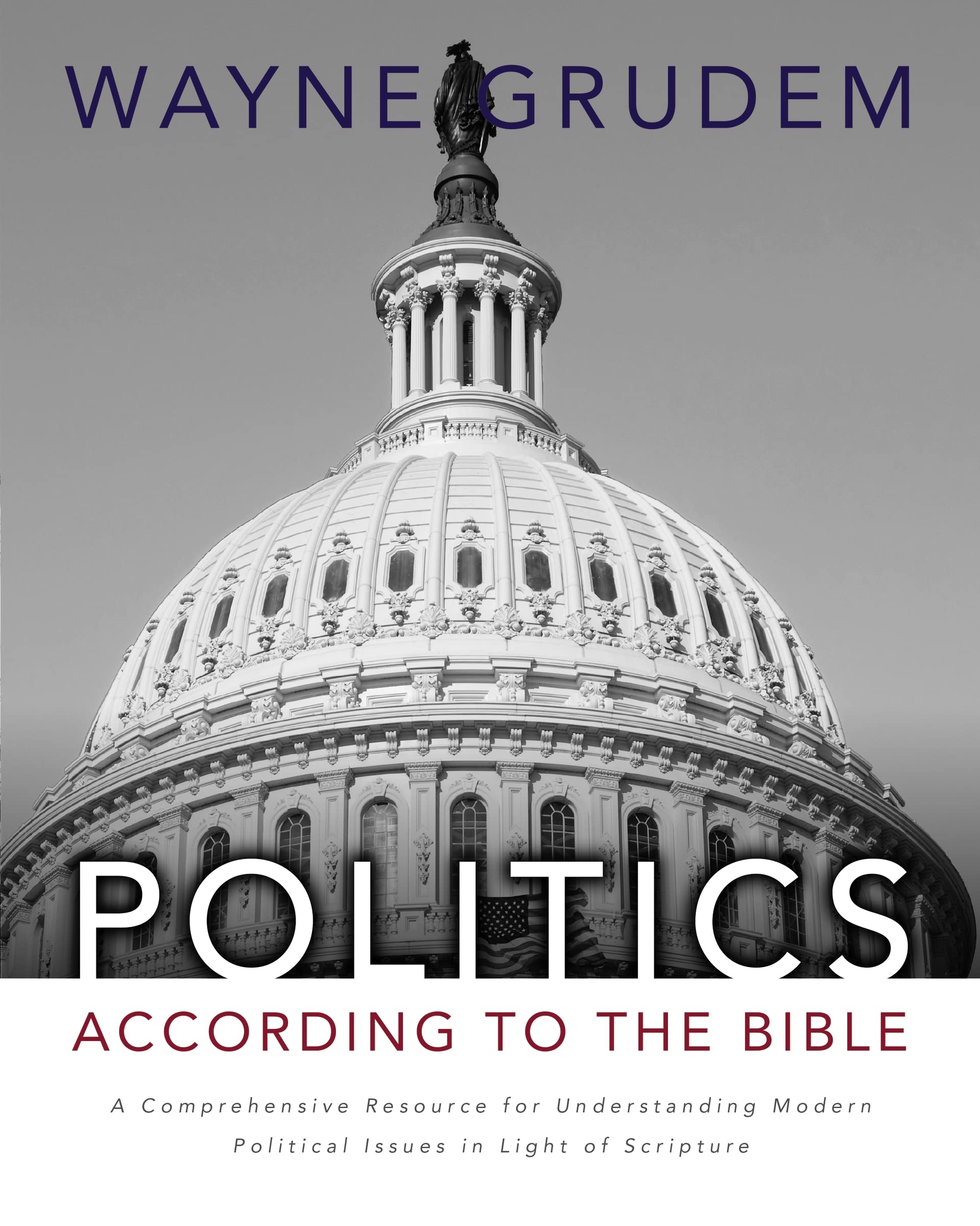 Politics - According to the Bible: A Comprehensive Resource for Understanding Modern Political Issues in Light of Scripture 9780310330295