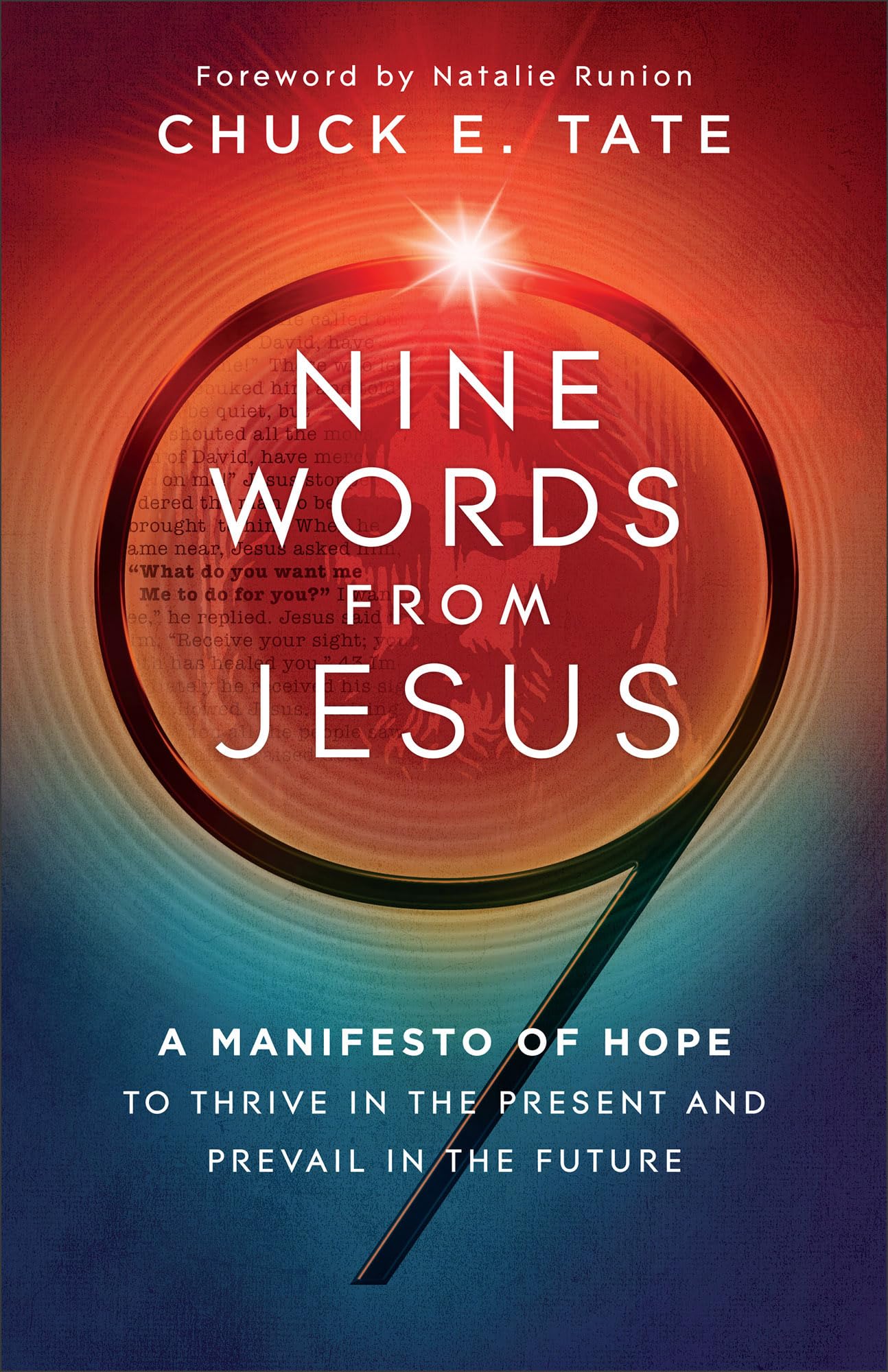 Nine Words from Jesus: A Manifesto of Hope to Thrive in the Present and Prevail in the Future 9780800772918