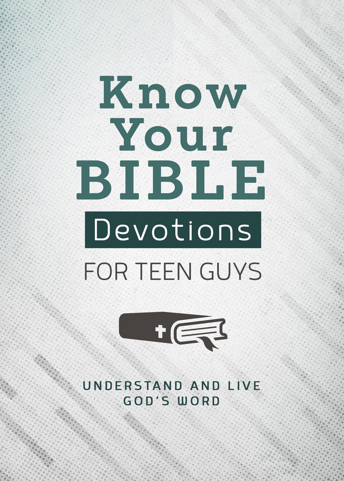 Know Your Bible Devotions for Teen Guys 9781636096308