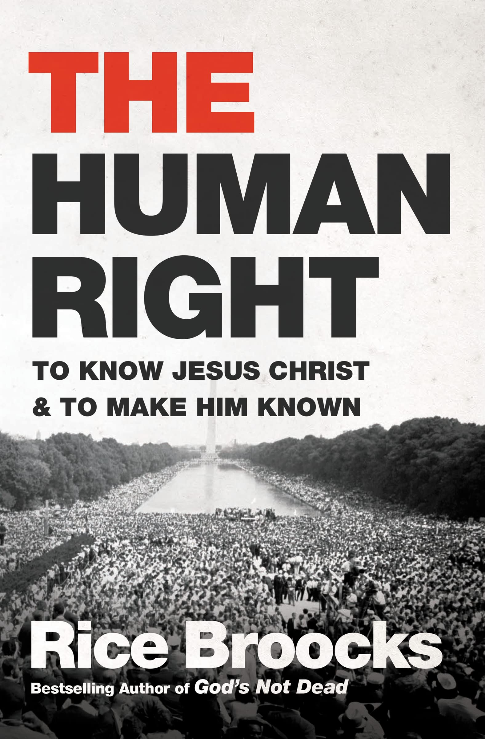 The Human Right: To Know Jesus Christ and to Make Him Known 9780718093624