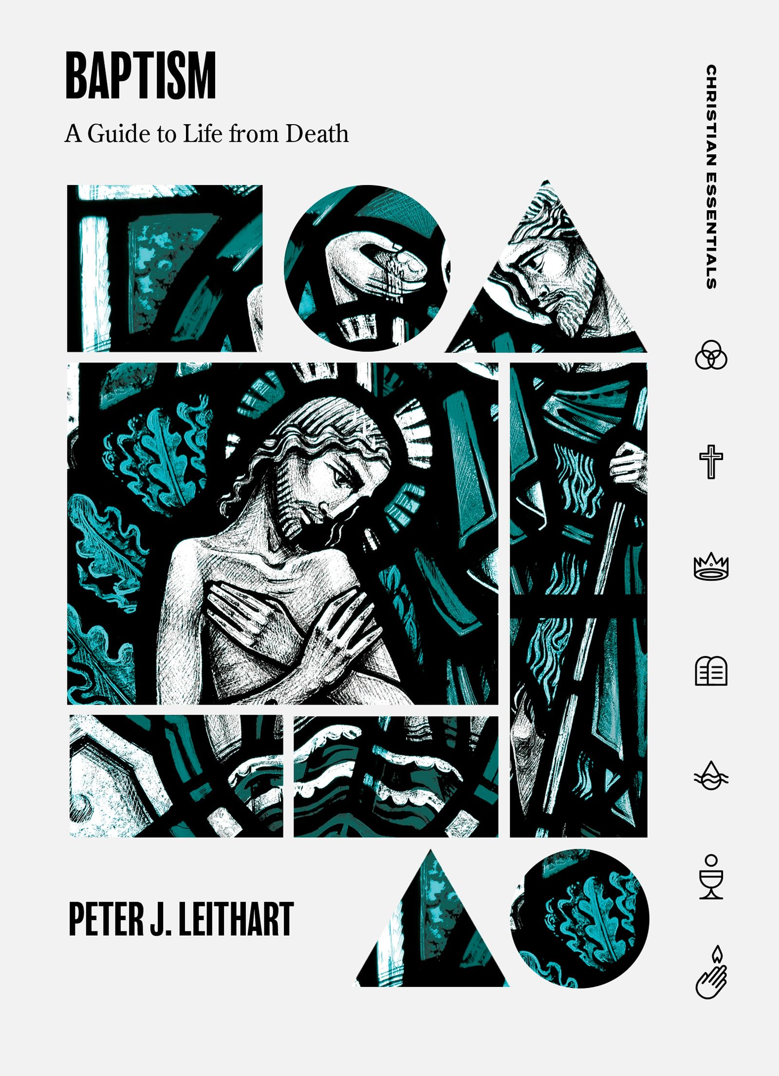 Baptism: A Guide to Life from Death (Christian Essentials) 9781683594635