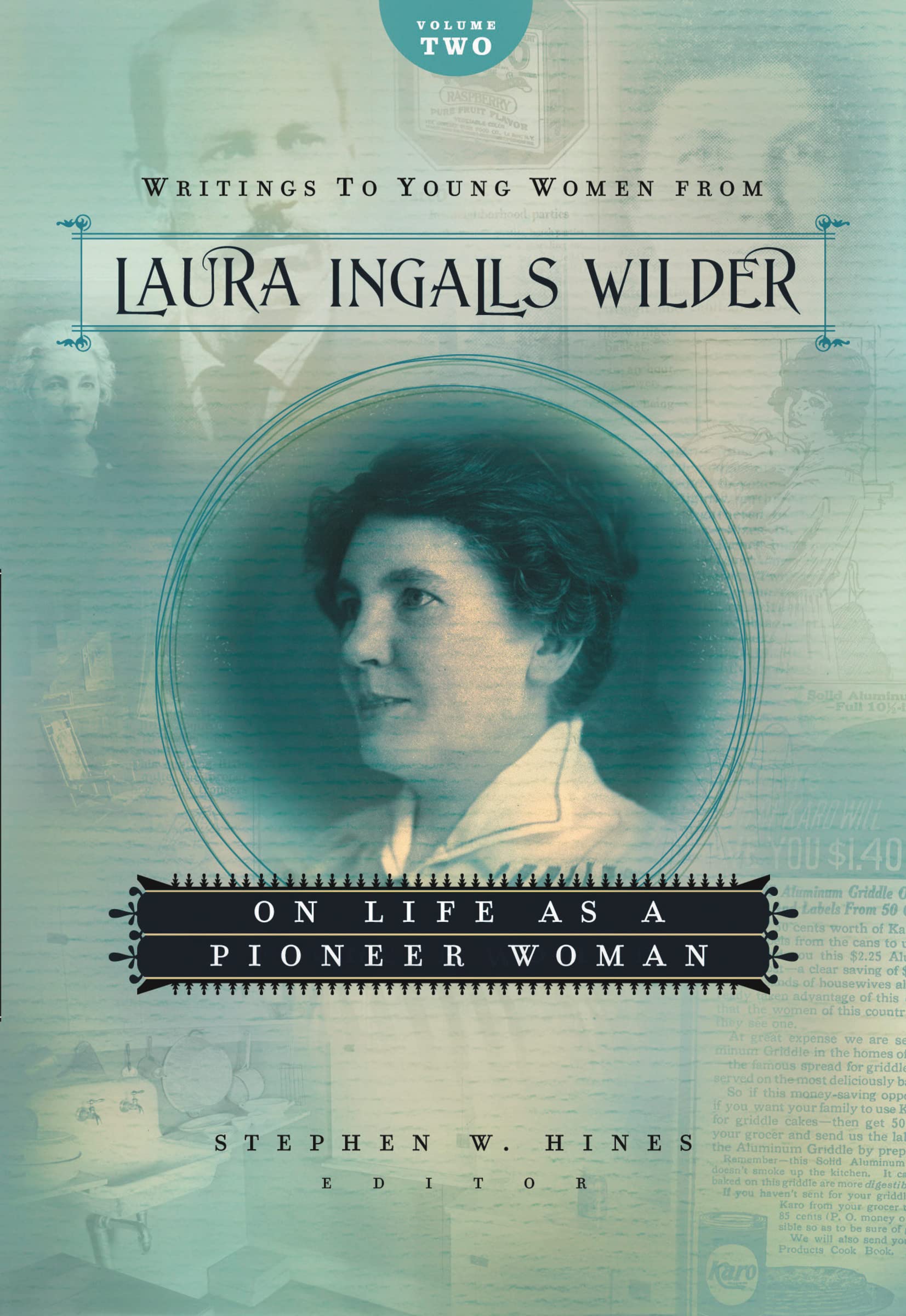 Writings to Young Women from Laura Ingalls Wilder - Volume Two: On Life As a Pioneer Woman 9781404175792