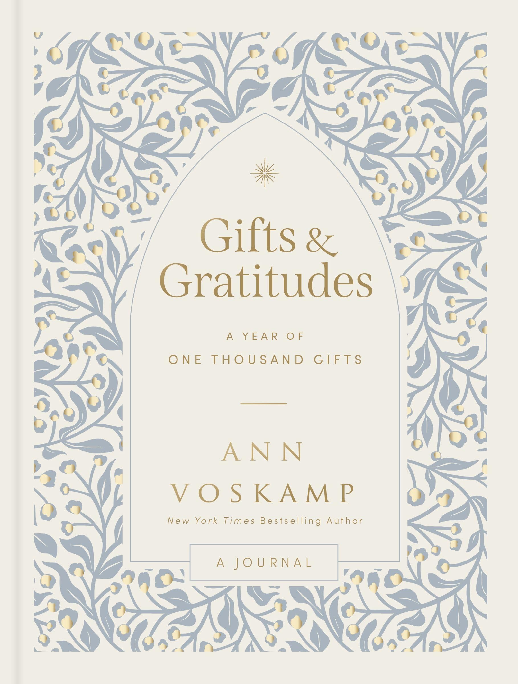 Gifts and Gratitudes: A Year of One Thousand Gifts (A Guided Journal) 9781400249954